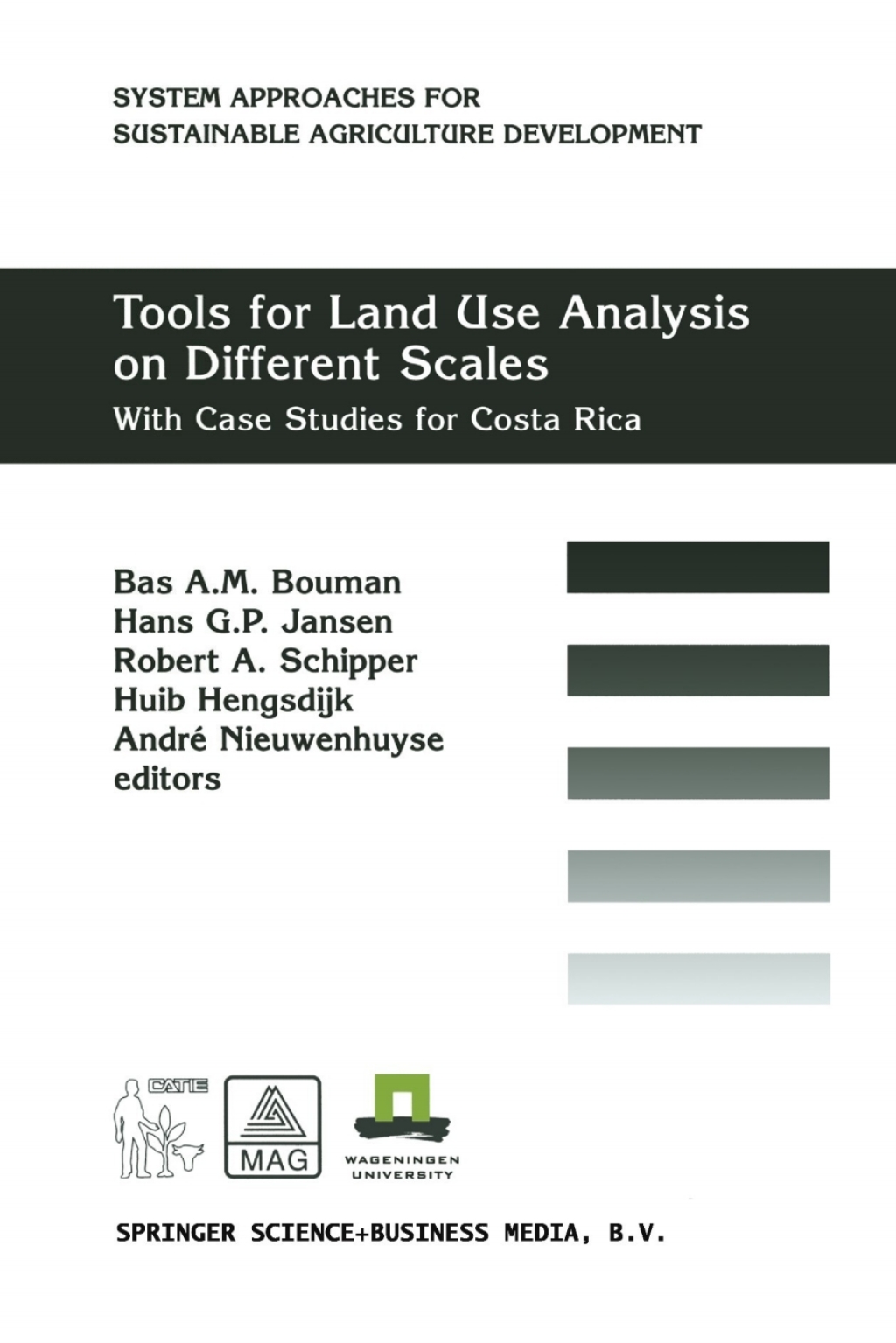 Tools for Land Use Analysis on Different Scales With Case Studies for Costa Rica 1st Edition