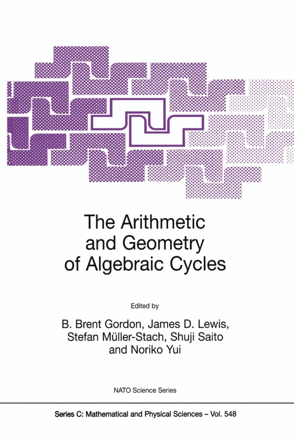 The Arithmetic and Geometry of Algebraic Cycles 1st Edition