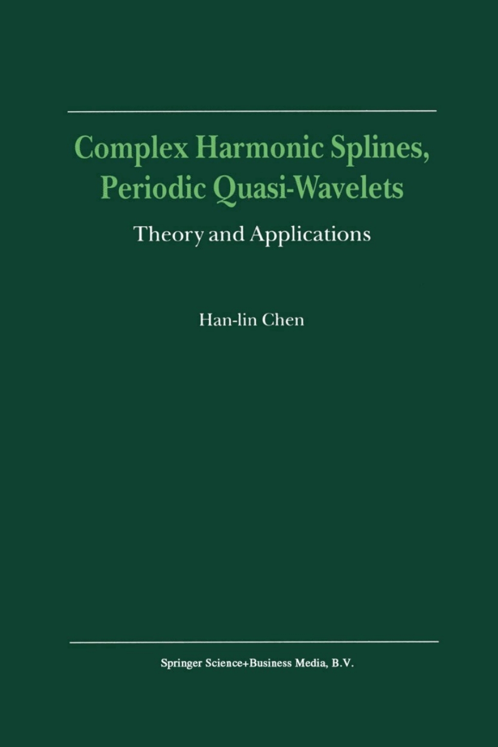 Complex Harmonic Splines, Periodic Quasi-Wavelets Theory and Applications 