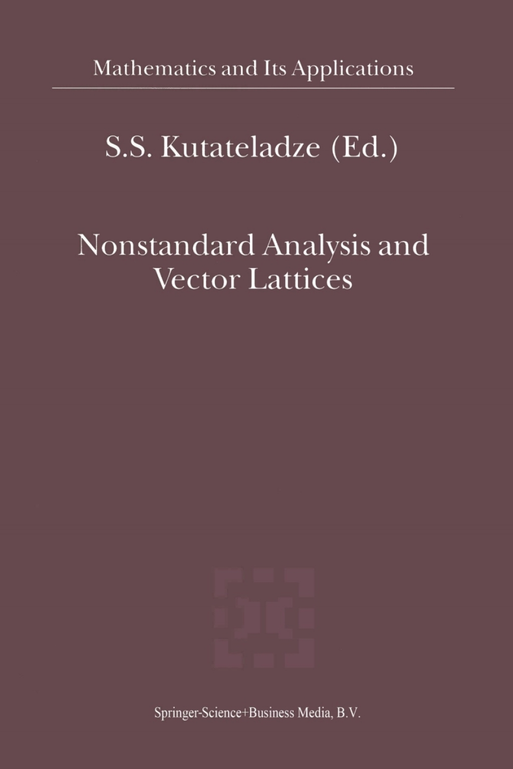 Nonstandard Analysis and Vector Lattices 1st Edition