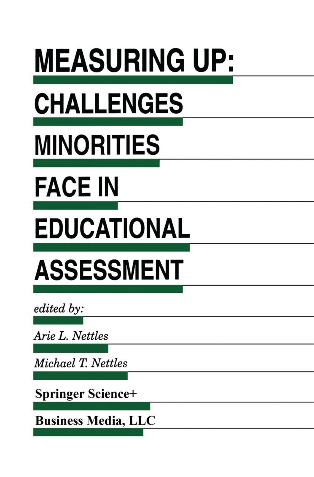 Measuring Up Challenges Minorities Face in Educational Assessment 1st Edition