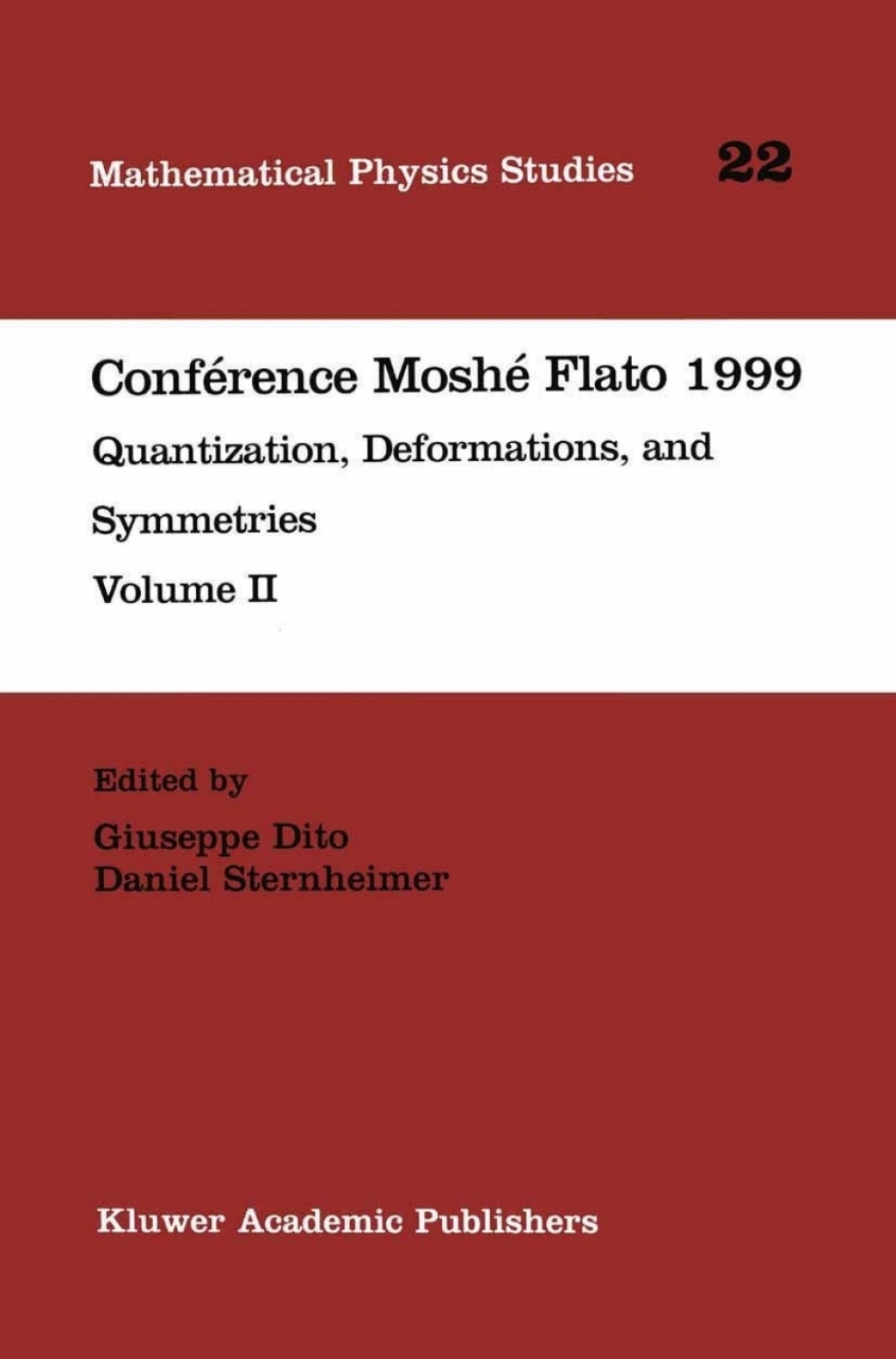 ConfÃ¢â‚¬Å¡ÃƒÂ ÃƒÂ¶Ã‚Â¬Ã‚Â©rence MoshÃ¢â‚¬Å¡ÃƒÂ ÃƒÂ¶Ã‚Â¬Ã‚Â© Flato 1999 Quantization, Deformations, and Symmetries Volume II 1st Edition