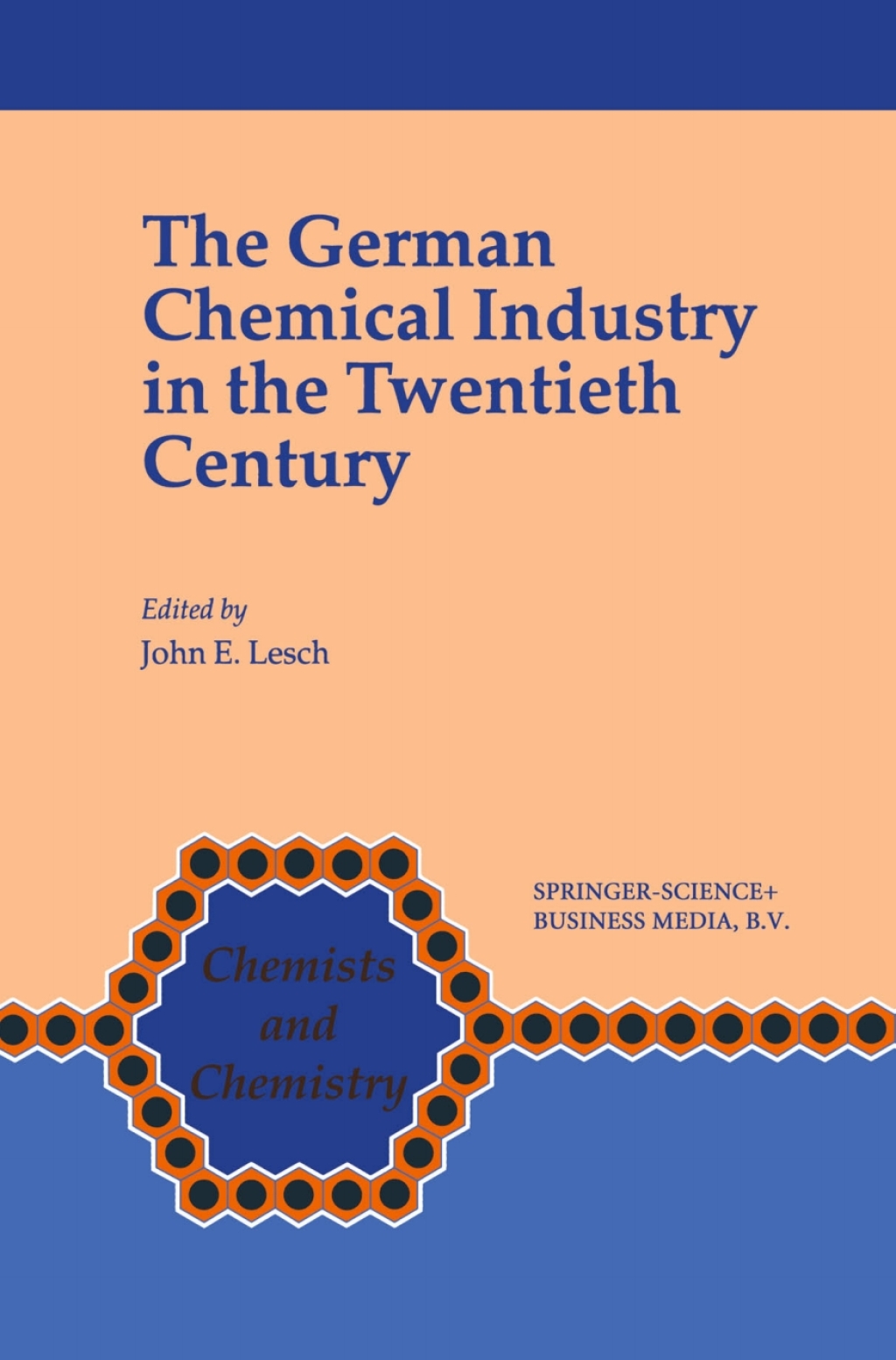 The German Chemical Industry in the Twentieth Century 1st Edition