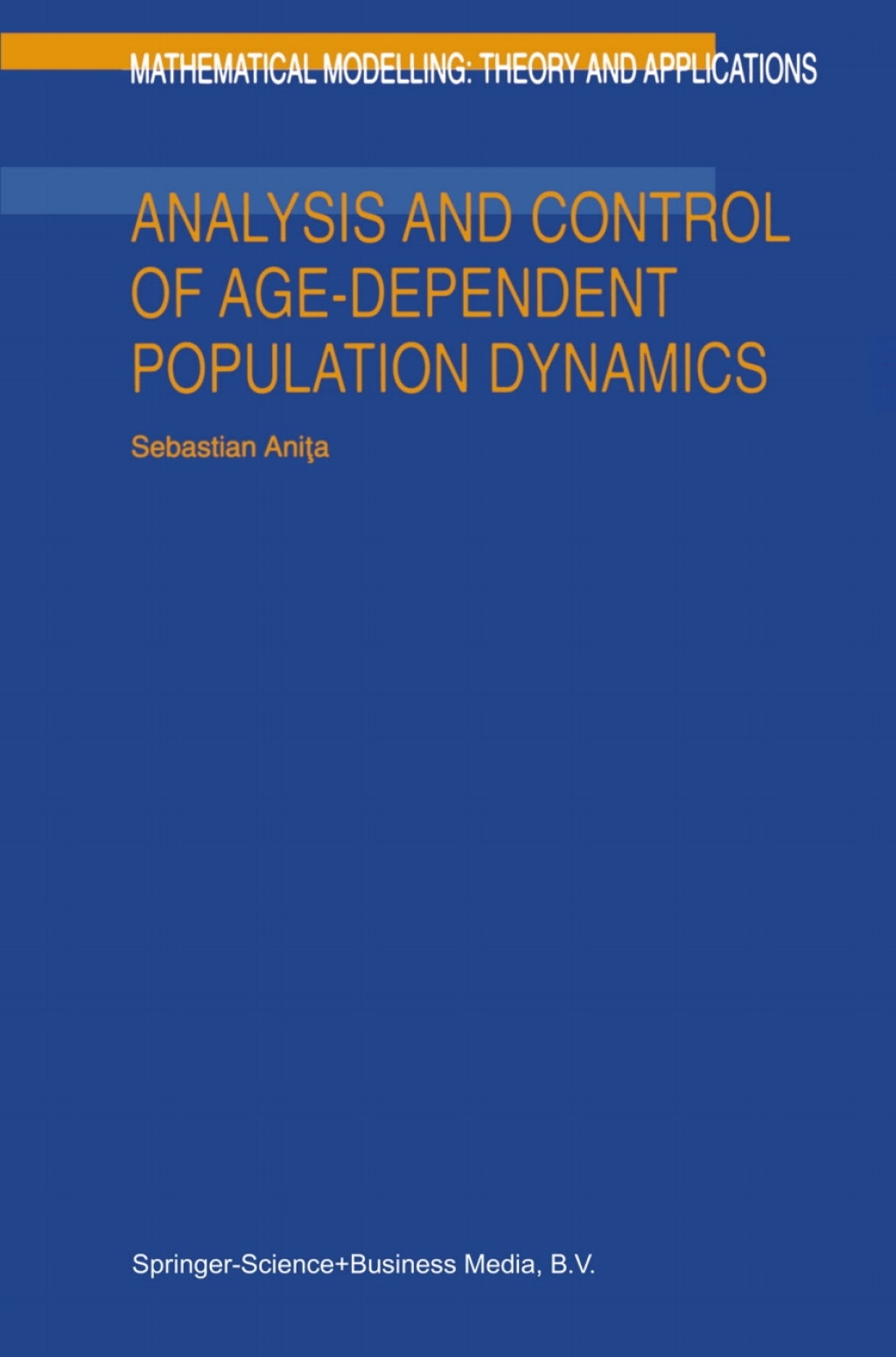 Analysis and Control of Age-Dependent Population Dynamics 