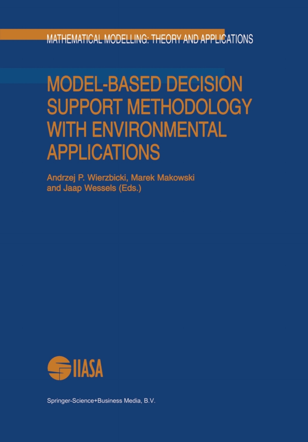 Model-Based Decision Support Methodology with Environmental Applications 