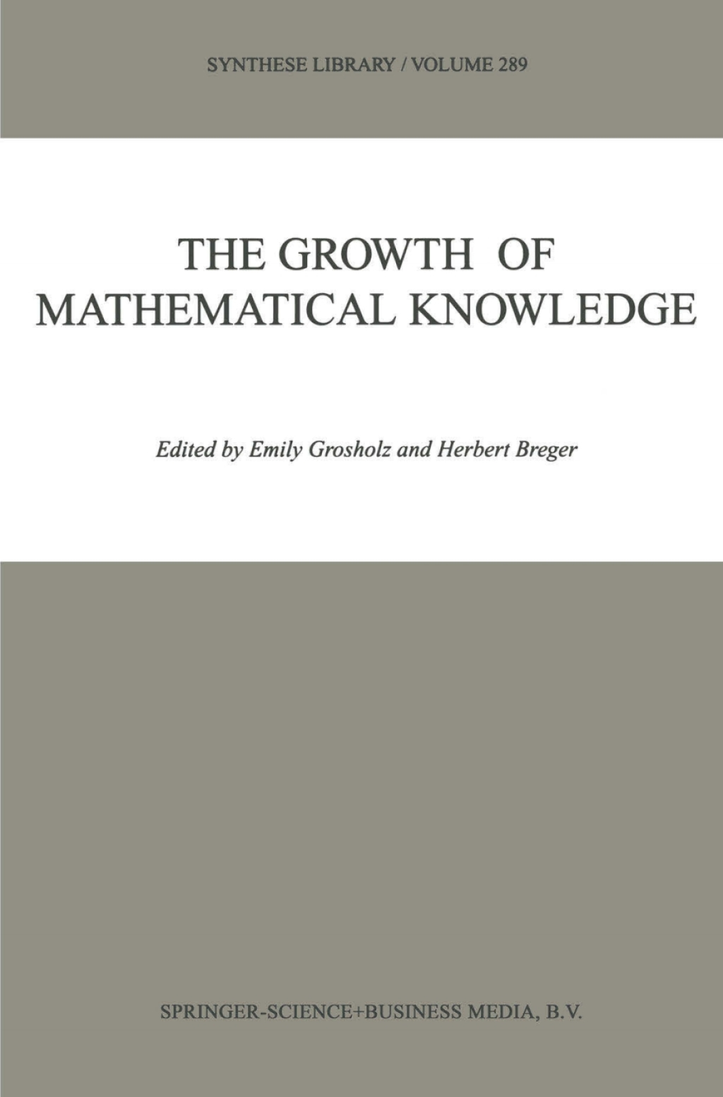 The Growth of Mathematical Knowledge 1st Edition
