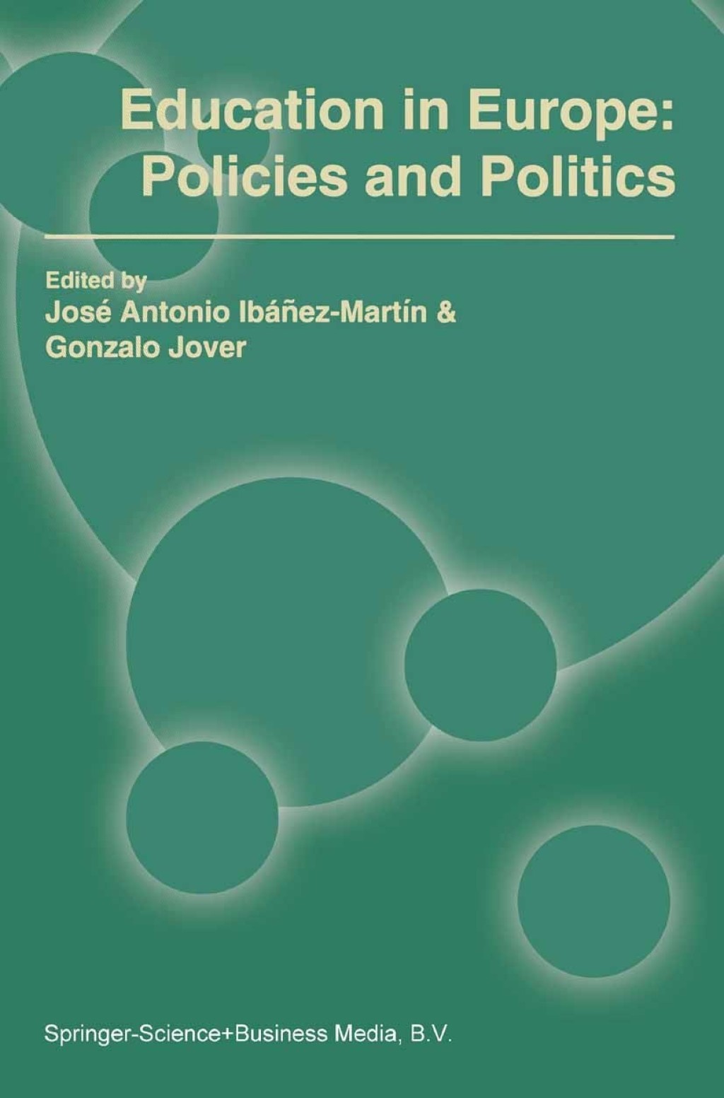 Education in Europe: Policies and Politics 1st Edition