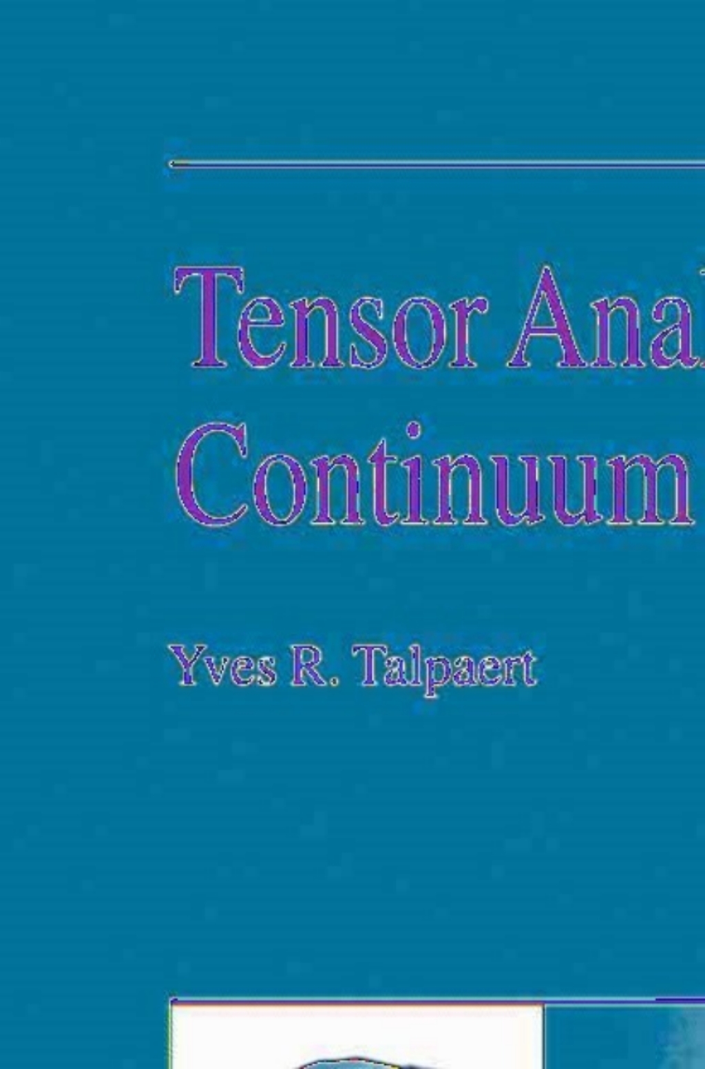 Tensor Analysis and Continuum Mechanics 