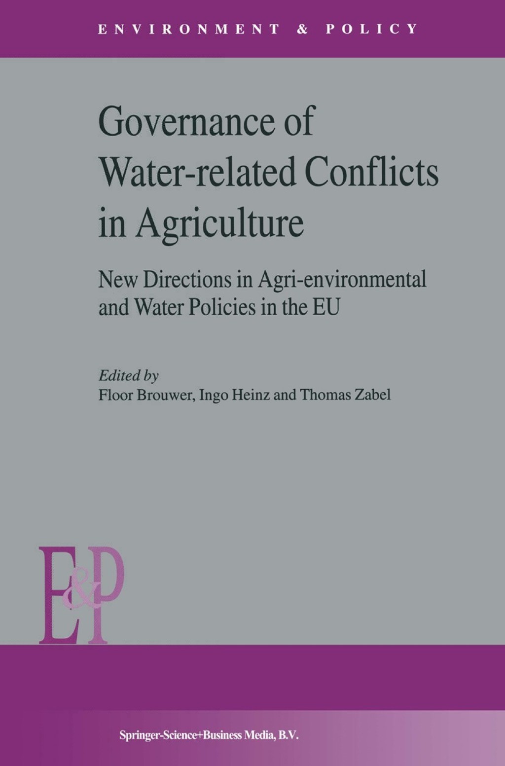 Governance of Water-Related Conflicts in Agriculture New Directions in Agri-Environmental and Water Policies in the EU 1st Edition