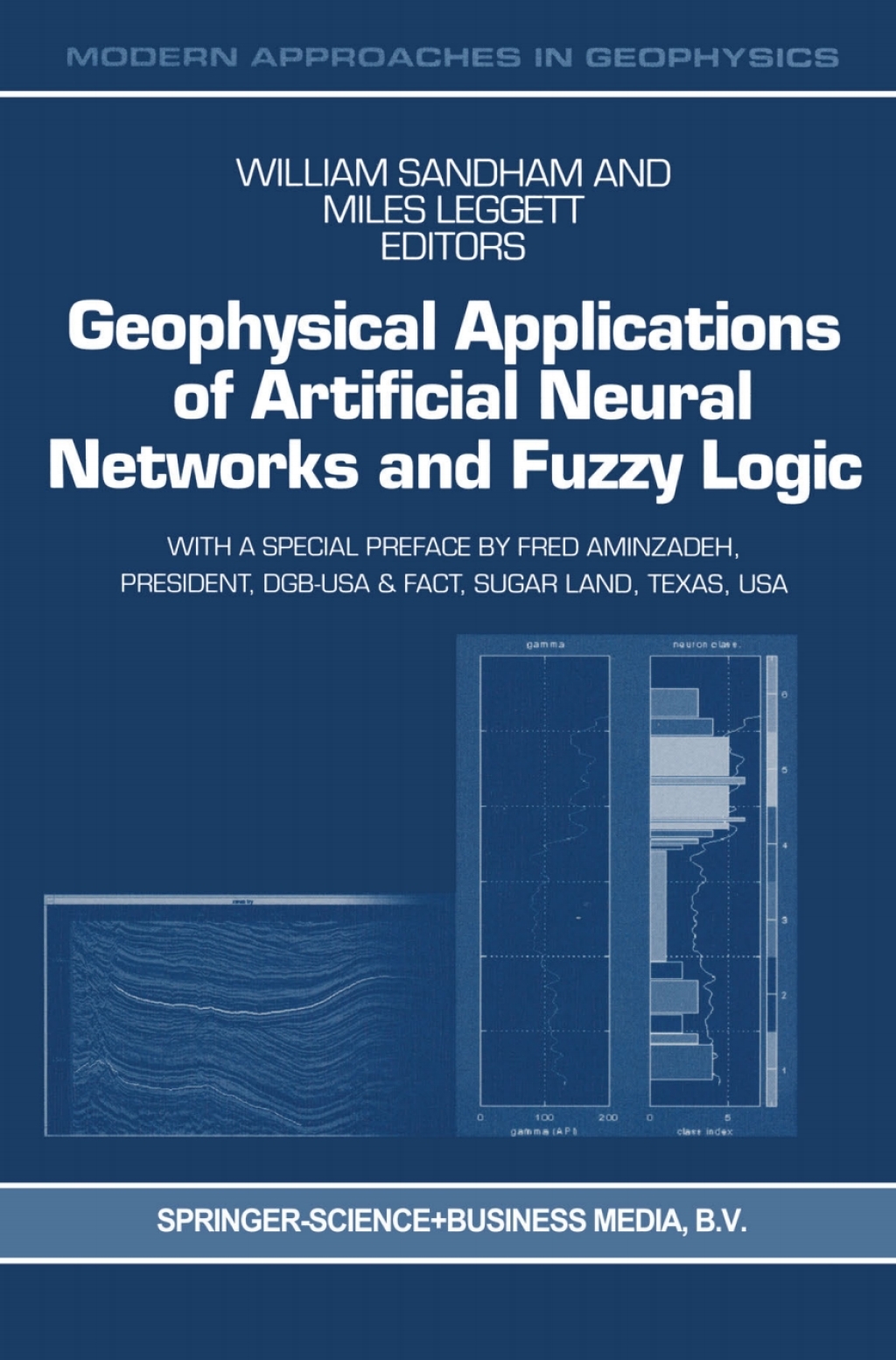 Geophysical Applications of Artificial Neural Networks and Fuzzy Logic 1st Edition