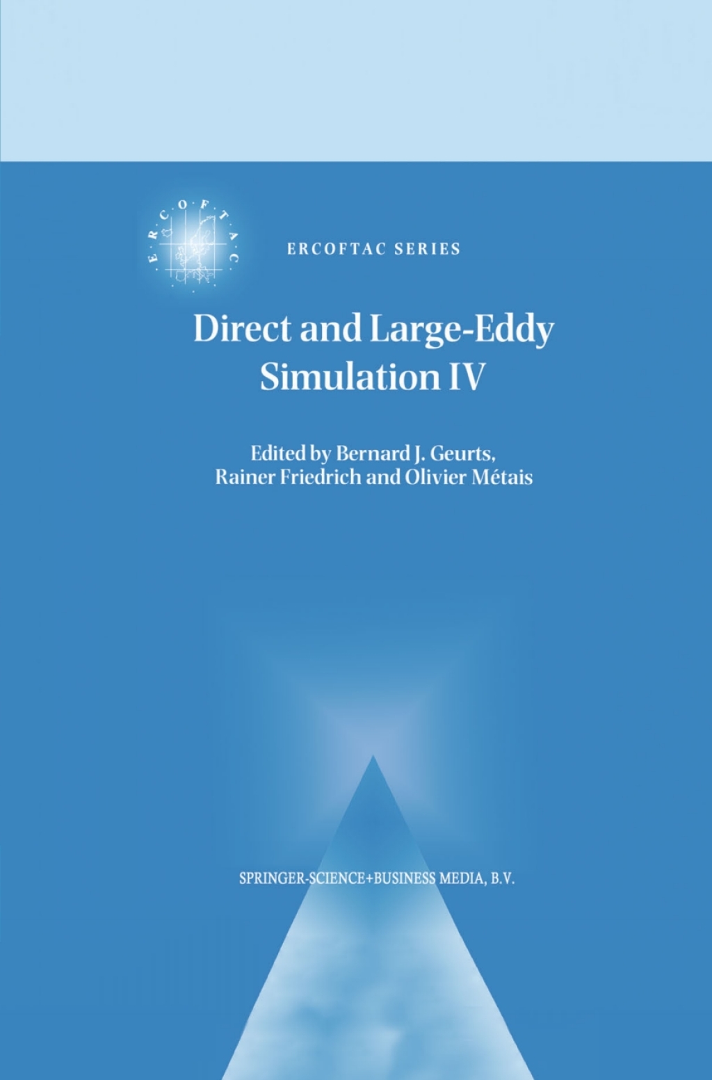 Direct and Large-Eddy Simulation IV 1st Edition