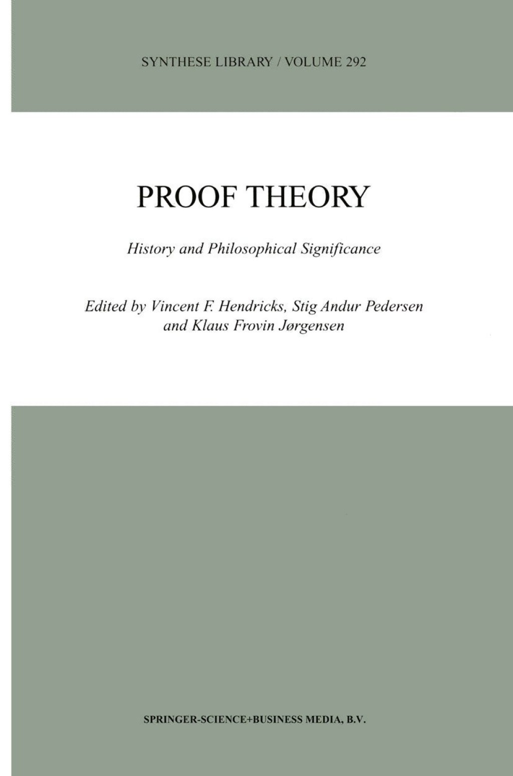 Proof Theory History and Philosophical Significance 1st Edition