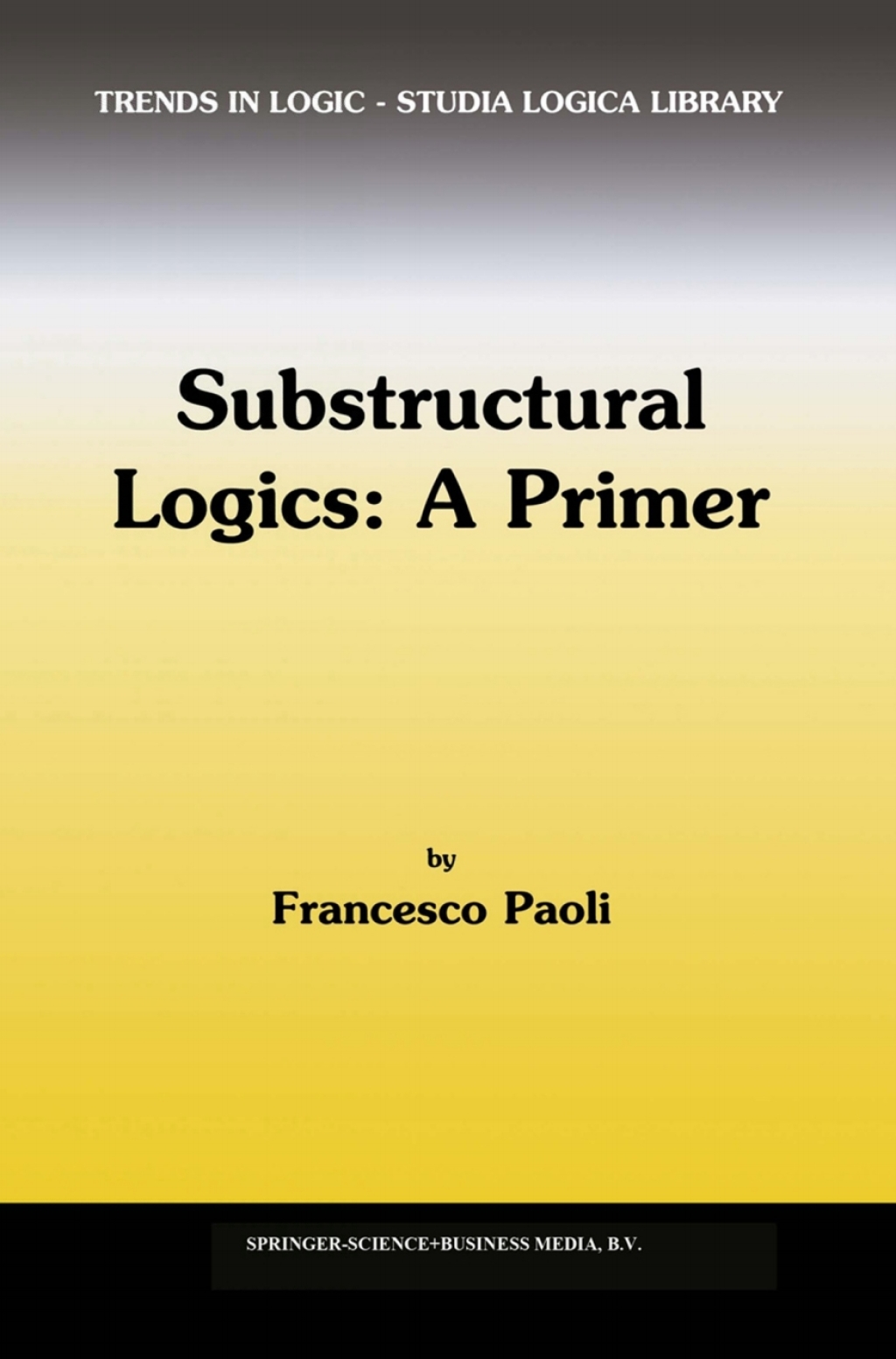 Substructural Logics: A Primer 
