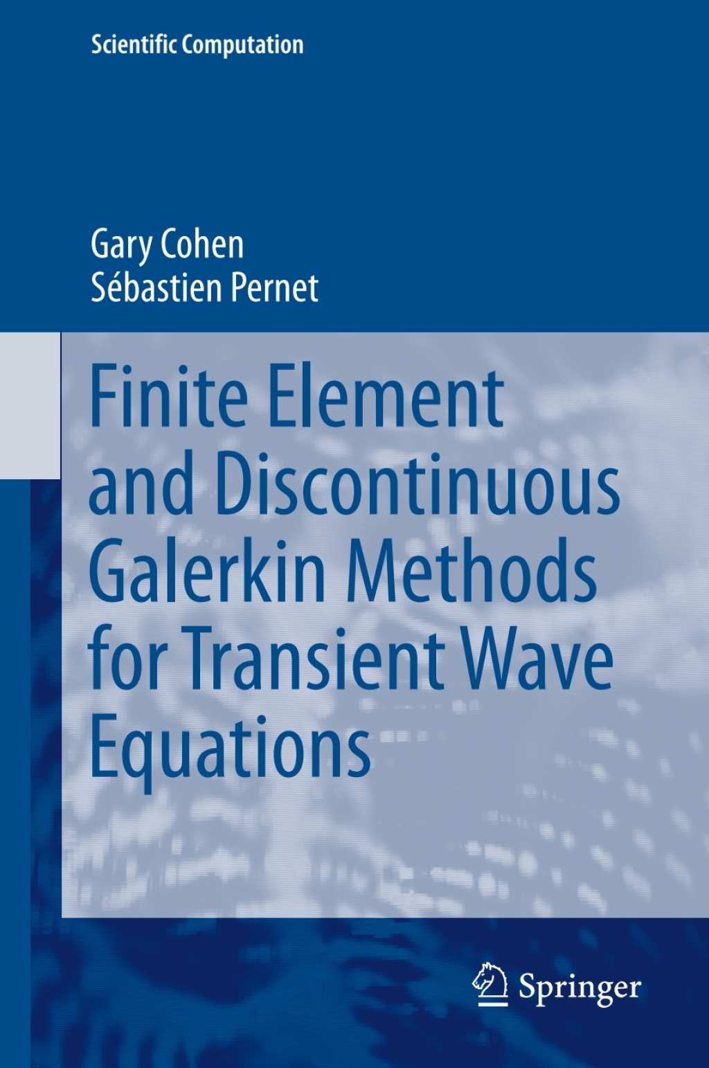 Finite Element and Discontinuous Galerkin Methods for Transient Wave Equations 