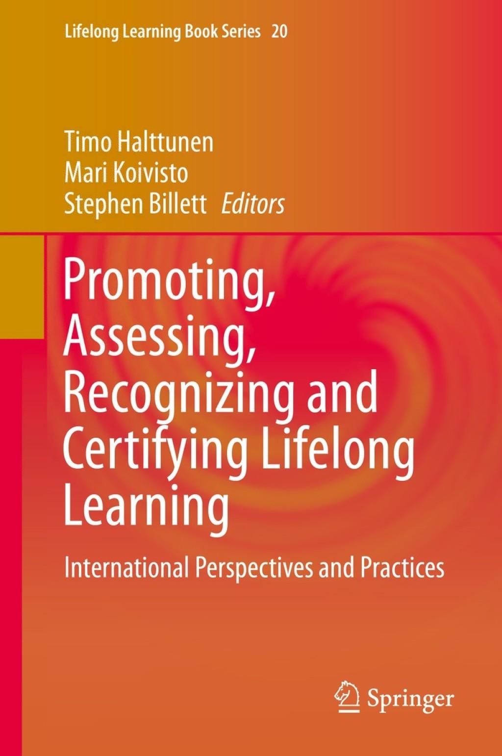 Promoting, Assessing, Recognizing and Certifying Lifelong Learning International Perspectives and Practices 