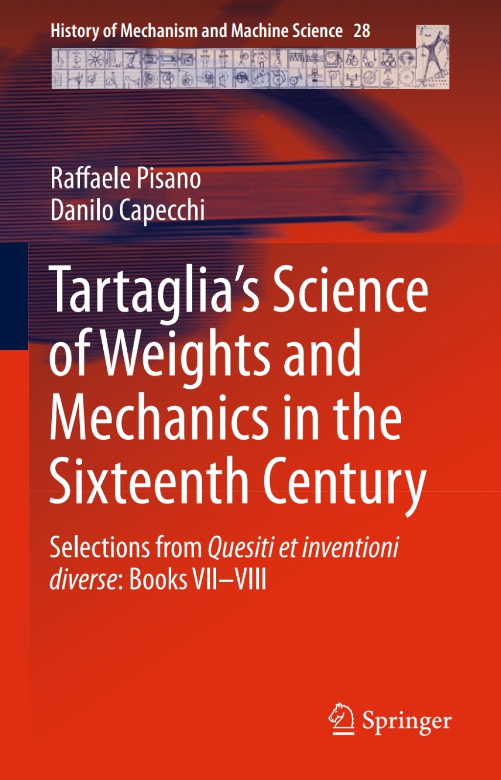 TartagliaÃ¢â‚¬Å¡Ãƒâ€žÃƒÂ¶Ã¢Ë†Å¡Ãƒâ€˜Ã¢Ë†Å¡Ã‚Â¥s Science of Weights and Mechanics in the Sixteenth Century Selections from Quesiti et inventioni diverse: Books VIIÃ¢â‚¬Å¡Ãƒâ€žÃƒÂ¶Ã¢Ë†Å¡Ãƒâ€˜Ã¢Ë†Å¡Ã‚Â¨VIII 
