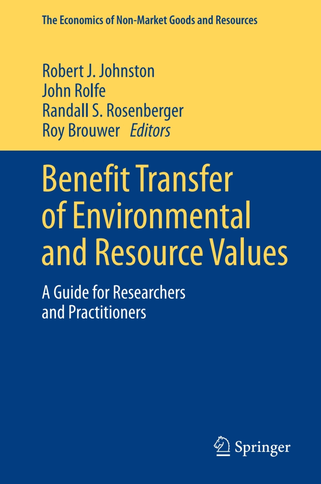 Benefit Transfer of Environmental and Resource Values A Guide for Researchers and Practitioners 