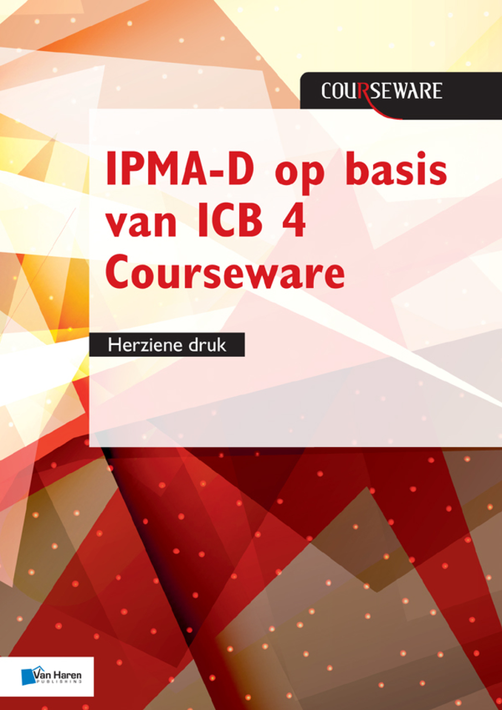 IPMA-D op basis van ICB 4 Courseware - herziene druk 1st Edition