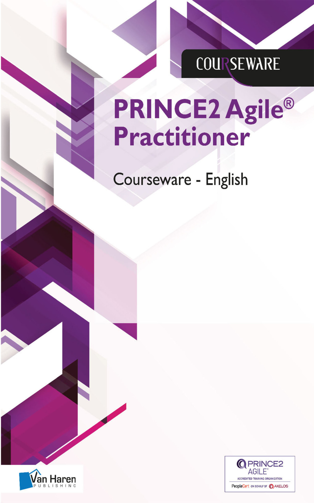 PRINCE2 AgileÃ‚Â¬Ã‚Â¨Ã¢Ë†Å¡ÃƒÅ“ Practitioner Courseware Ã¢â‚¬Å¡Ãƒâ€žÃƒÂ¶Ã¢Ë†Å¡Ãƒâ€˜Ã¢Ë†Å¡Ã‚Â¨ English 1st Edition