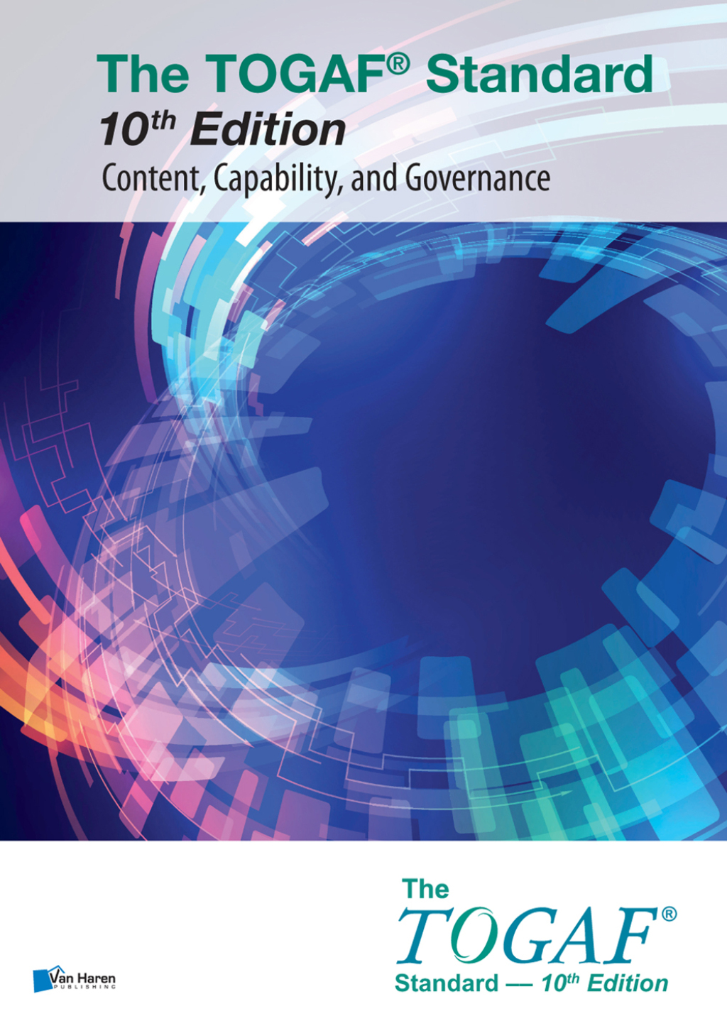 The TOGAFÃ‚Â¬Ã‚Â¨Ã¢Ë†Å¡ÃƒÅ“ Standard, 10th Edition Content, Capability, and Governance 1st Edition