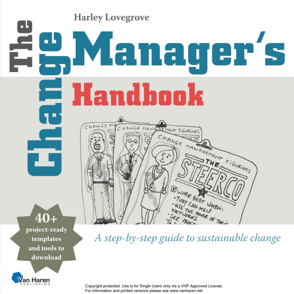 The Change Manager's Handbook A step by step guide to sustainable change 1st Edition