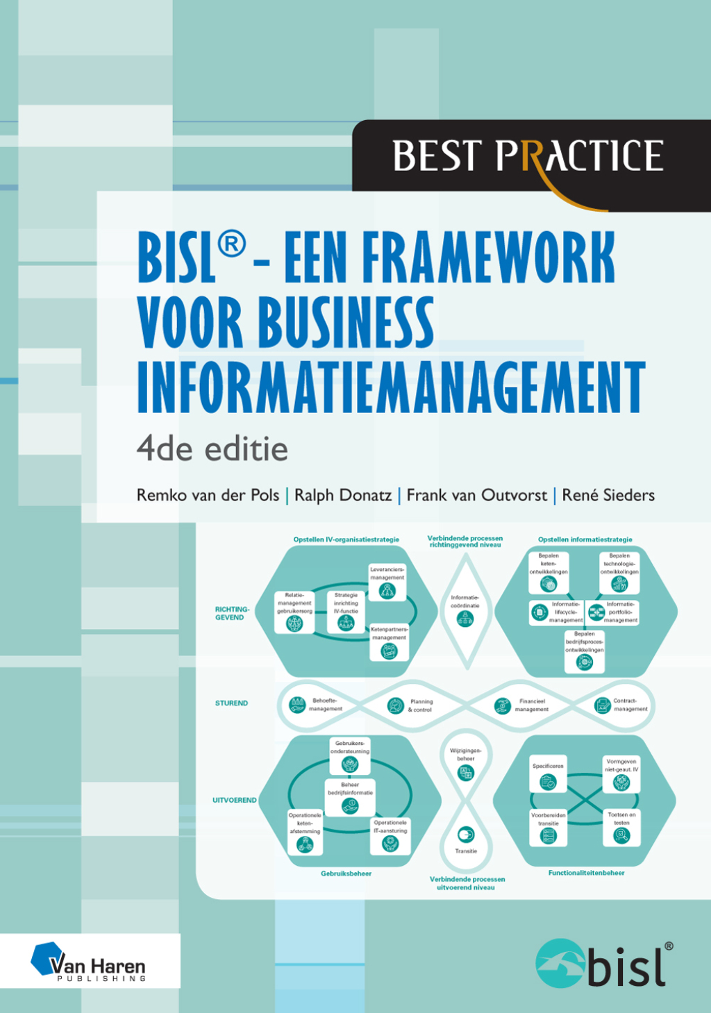 BiSL Ã¢â‚¬Å¡Ãƒâ€žÃƒÂ¶Ã¢Ë†Å¡Ãƒâ€˜Ã¢Ë†Å¡Ã‚Â¨ Een framework voor business informatiemanagement - 4de editie 4th Edition