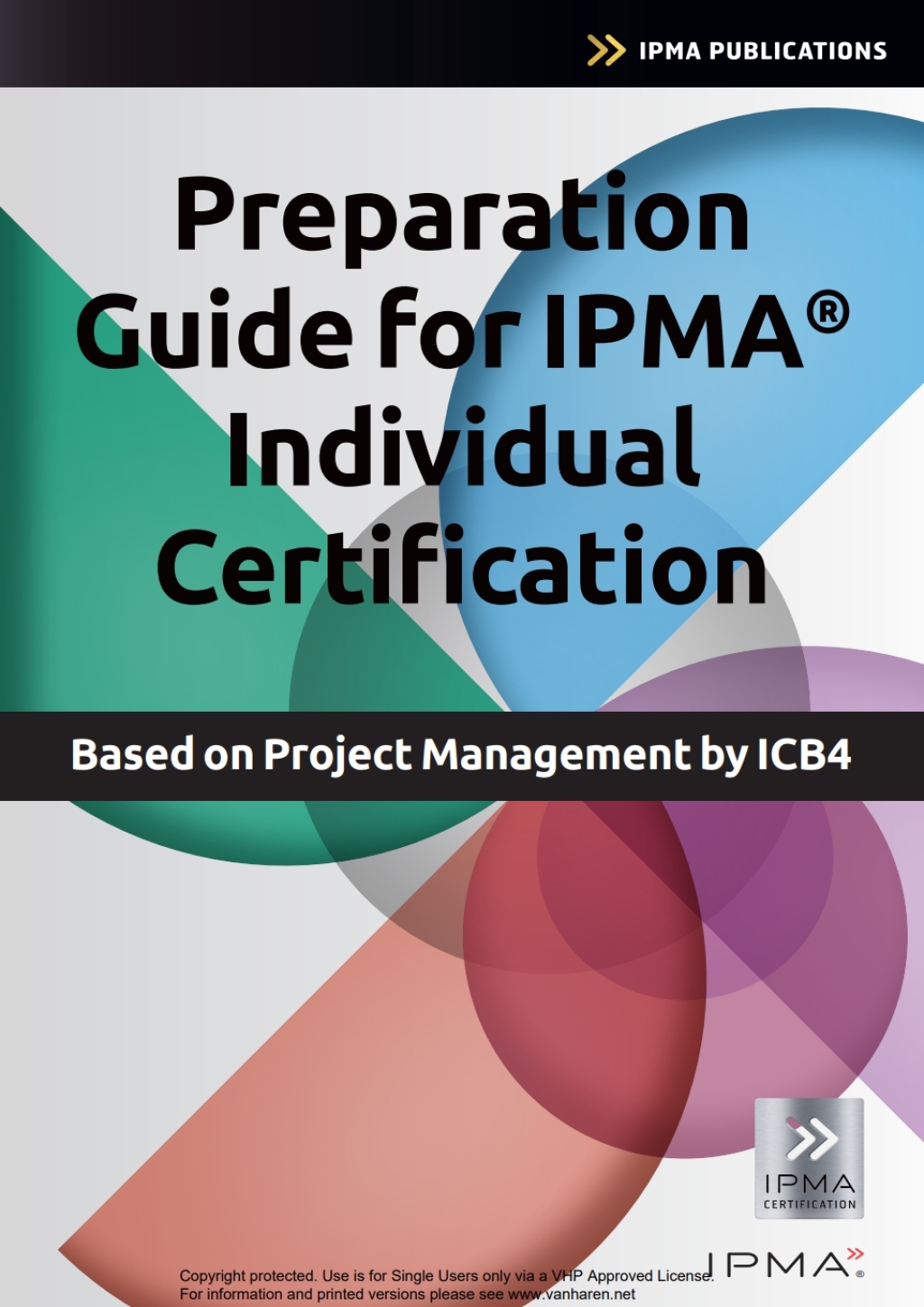 Preparation Guide for IPMA Individual Certification Based on Project Management by ICB4 1st Edition