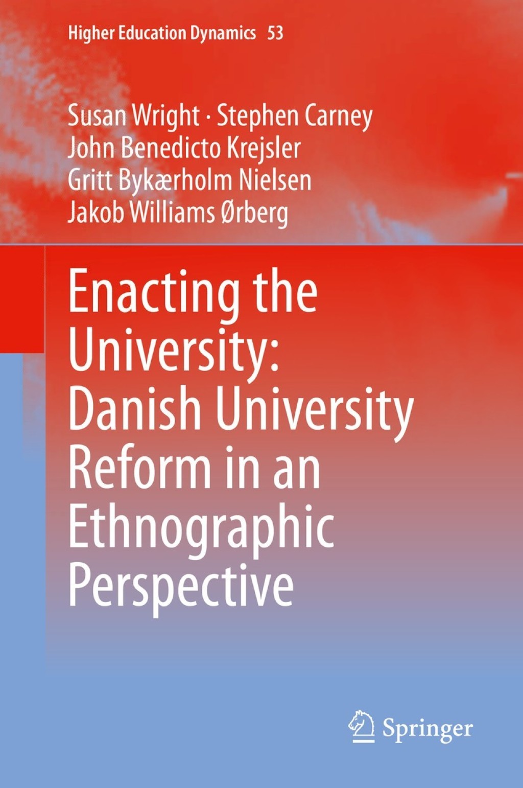 Enacting the University: Danish University Reform in an Ethnographic Perspective 