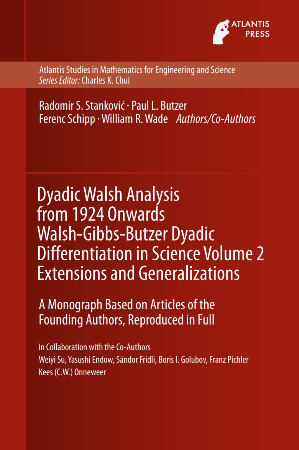 Dyadic Walsh Analysis from 1924 Onwards Walsh-Gibbs-Butzer Dyadic Differentiation in Science Volume 2 Extensions and Generalizations A Monograph Based on Articles of the Founding Authors, Reproduced in Full 