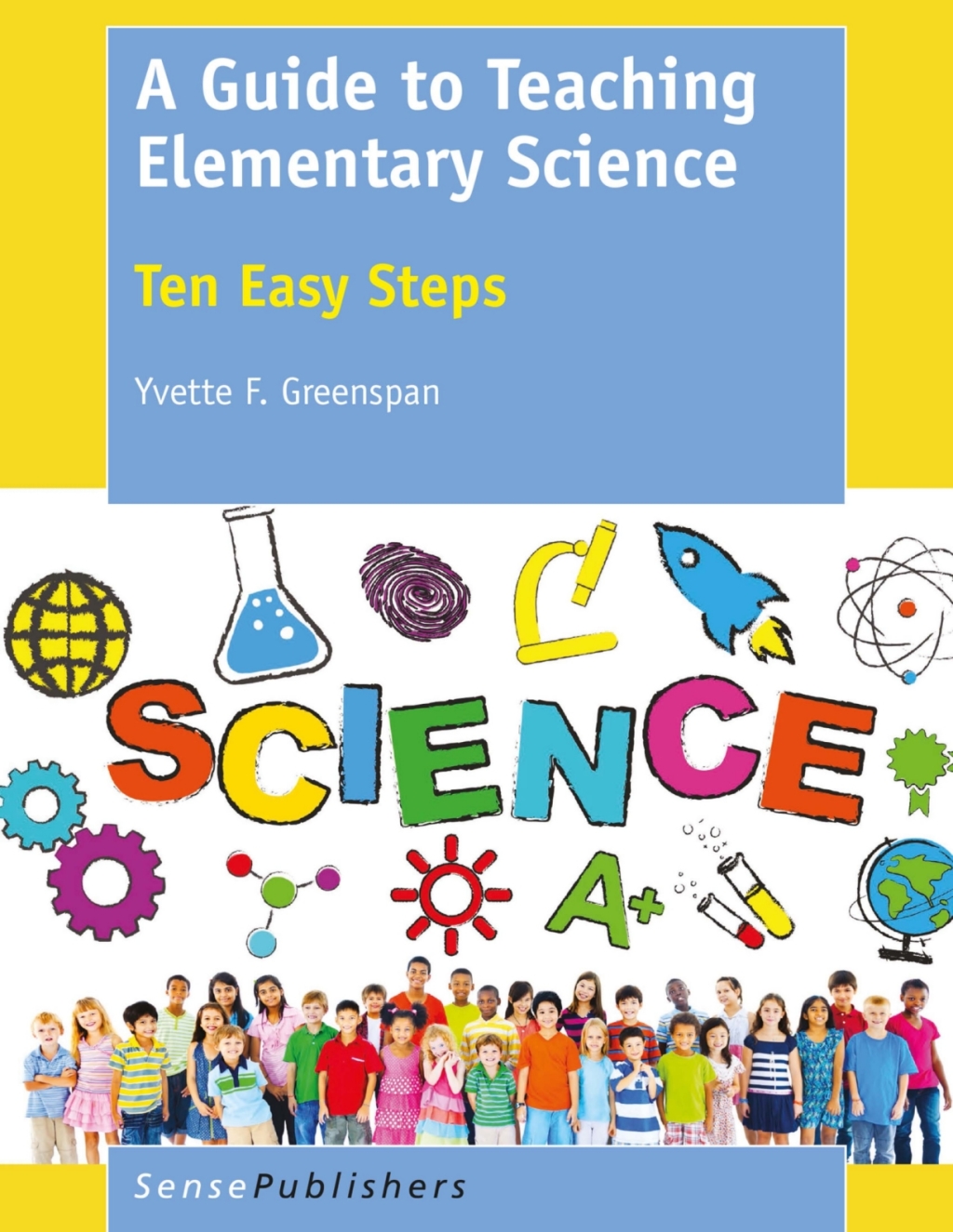 A Guide to Teaching Elementary Science Ten Easy Steps 