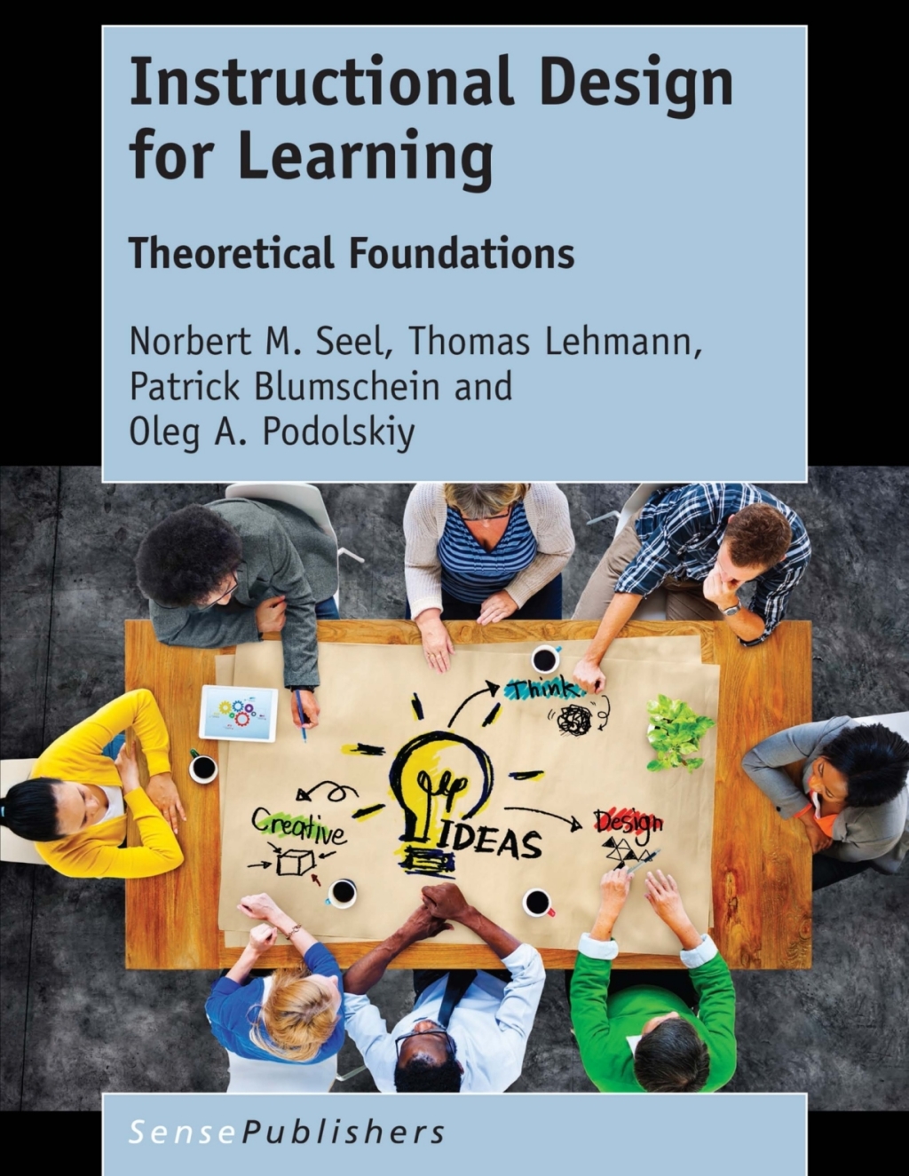 Instructional Design for Learning Theoretical Foundations 