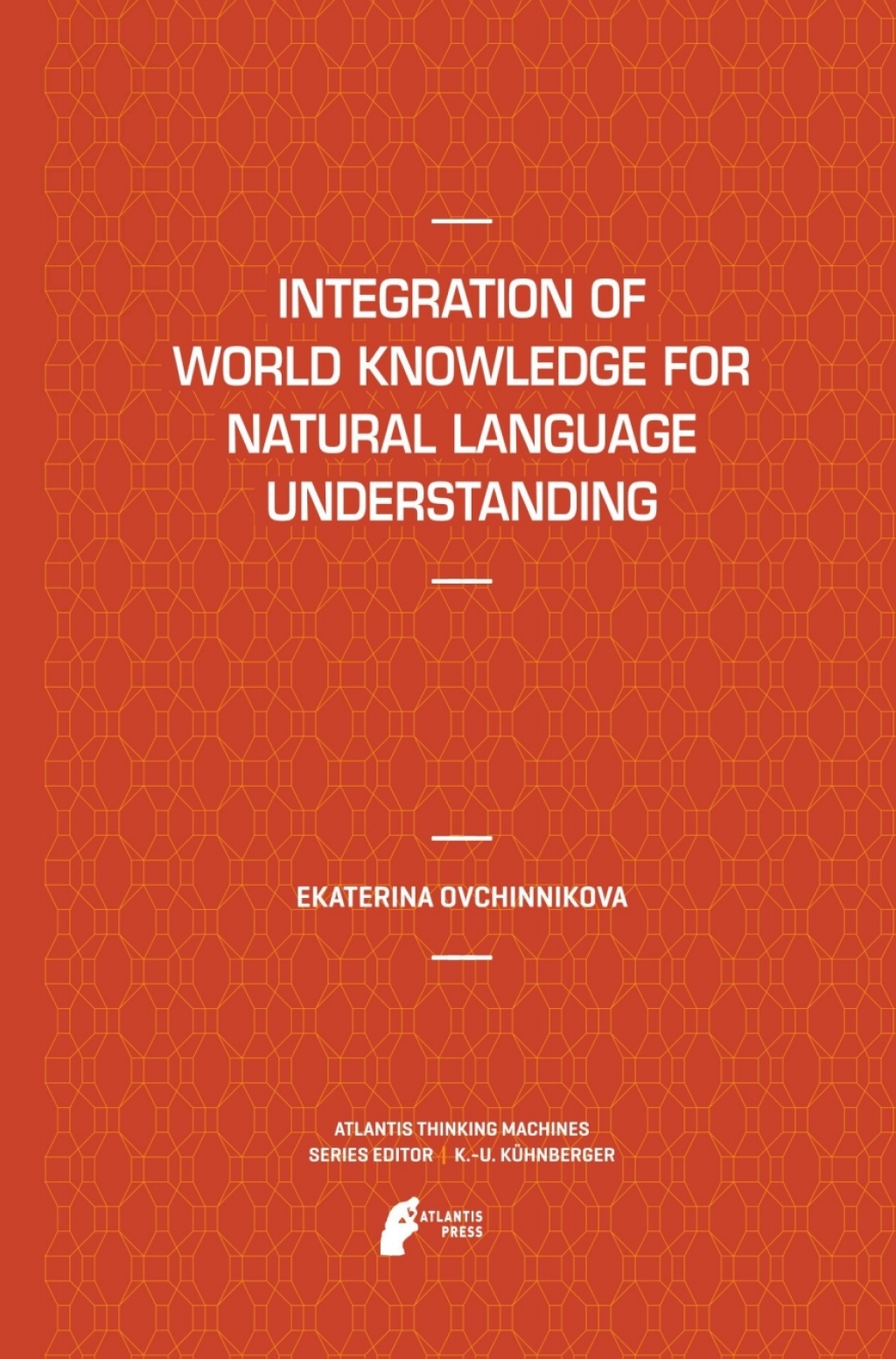 Integration of World Knowledge for Natural Language Understanding 