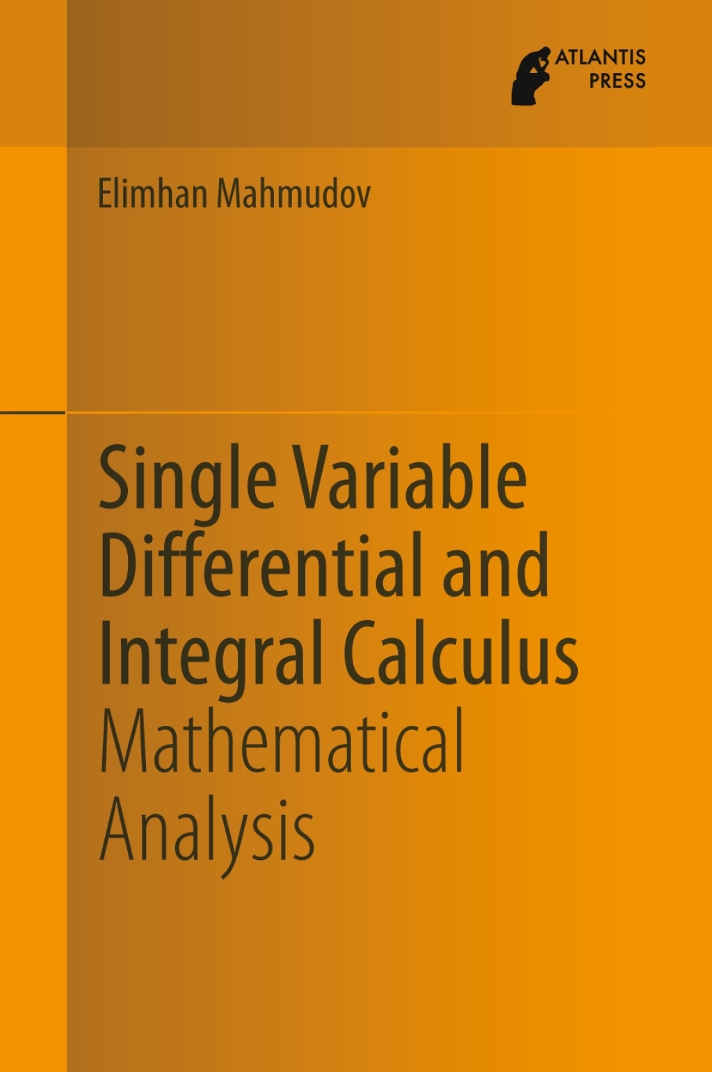 Single Variable Differential and Integral Calculus Mathematical Analysis 