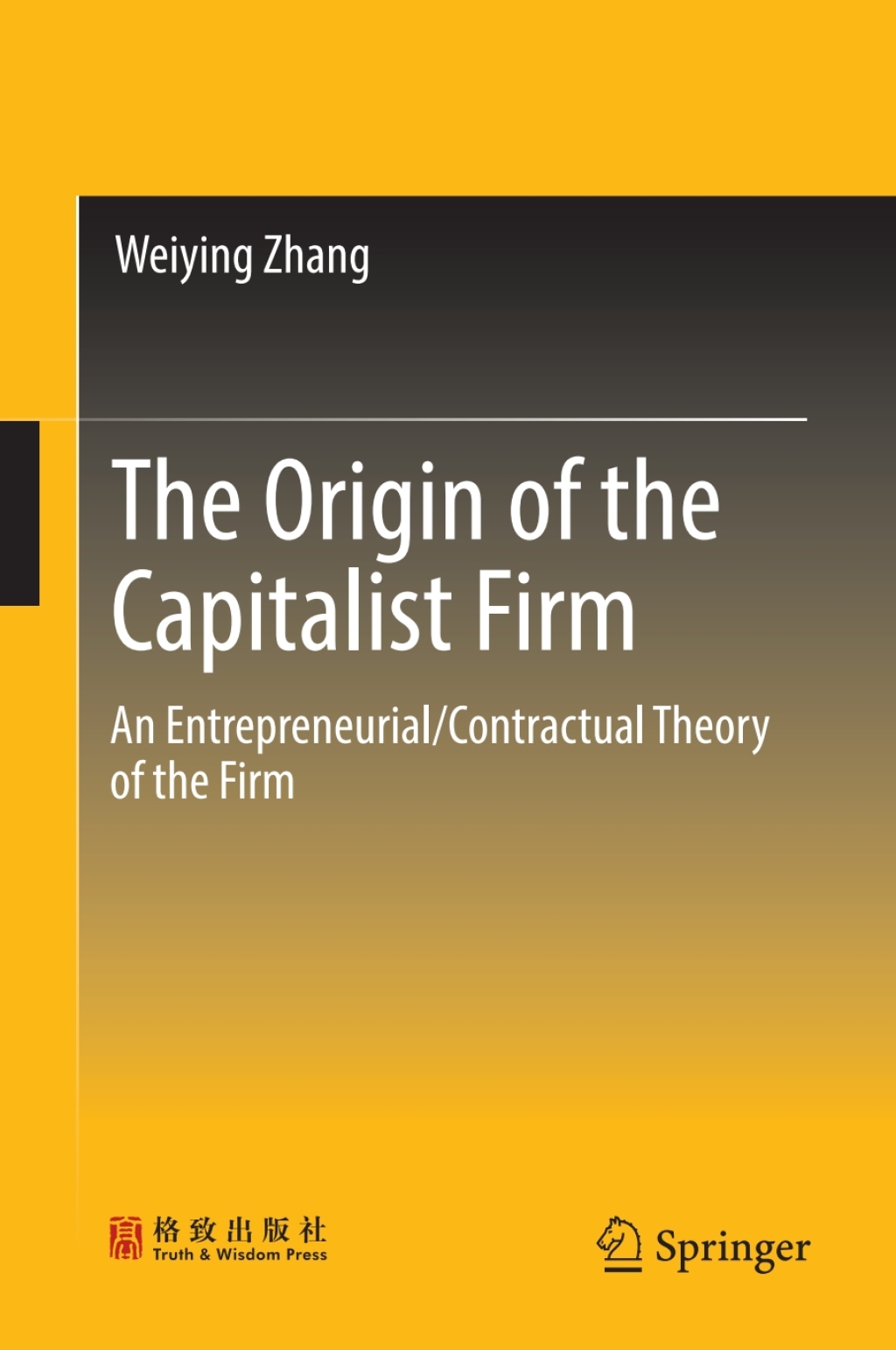 The Origin of the Capitalist Firm An Entrepreneurial/Contractual Theory of the Firm 