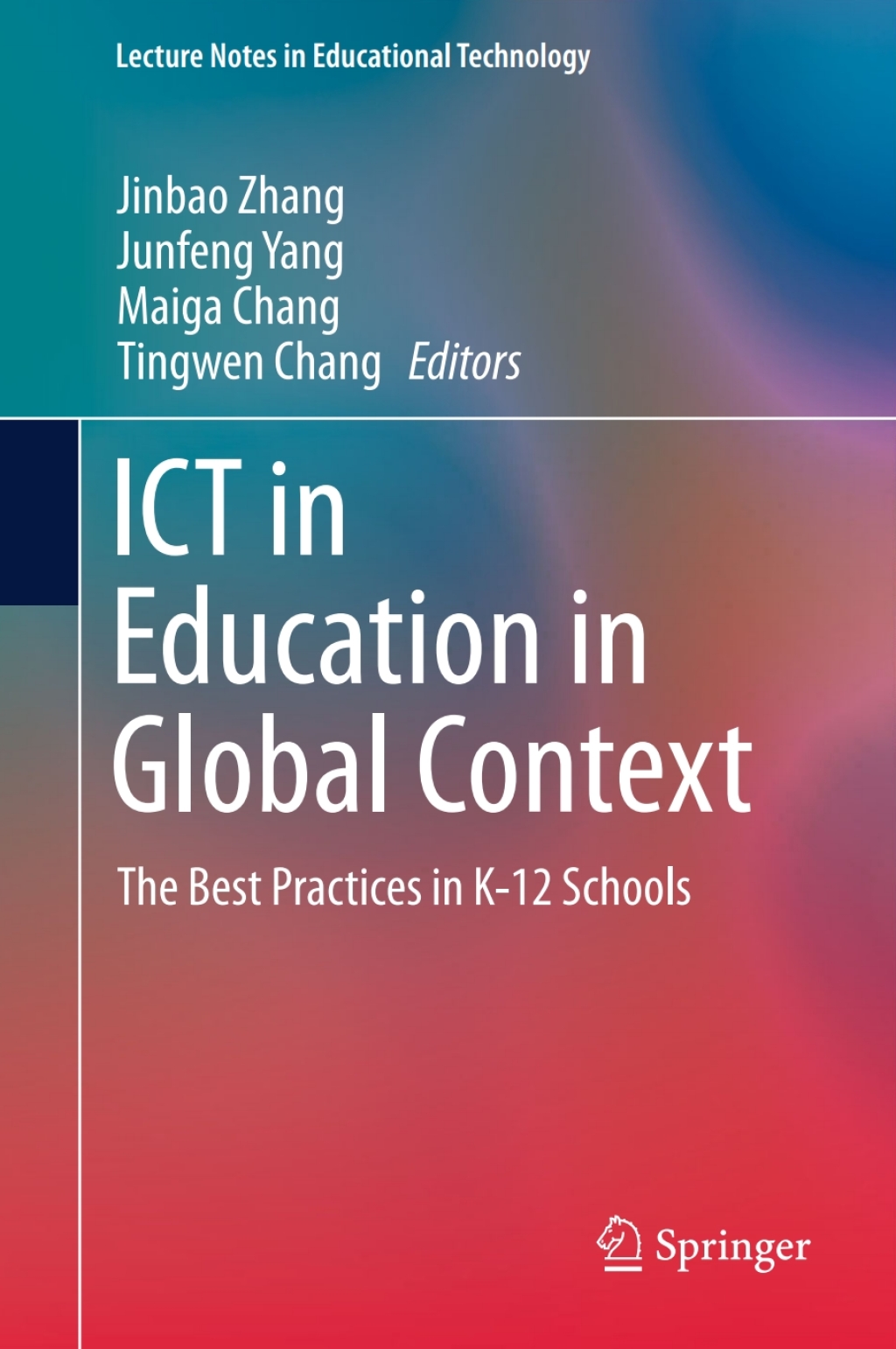 ICT in Education in Global Context The Best Practices in K-12 Schools 