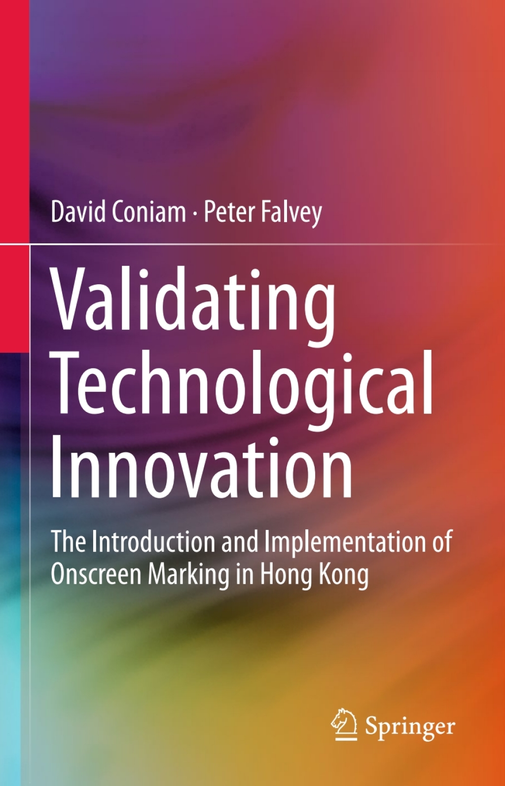 Validating Technological Innovation The Introduction and Implementation of Onscreen Marking in Hong Kong 