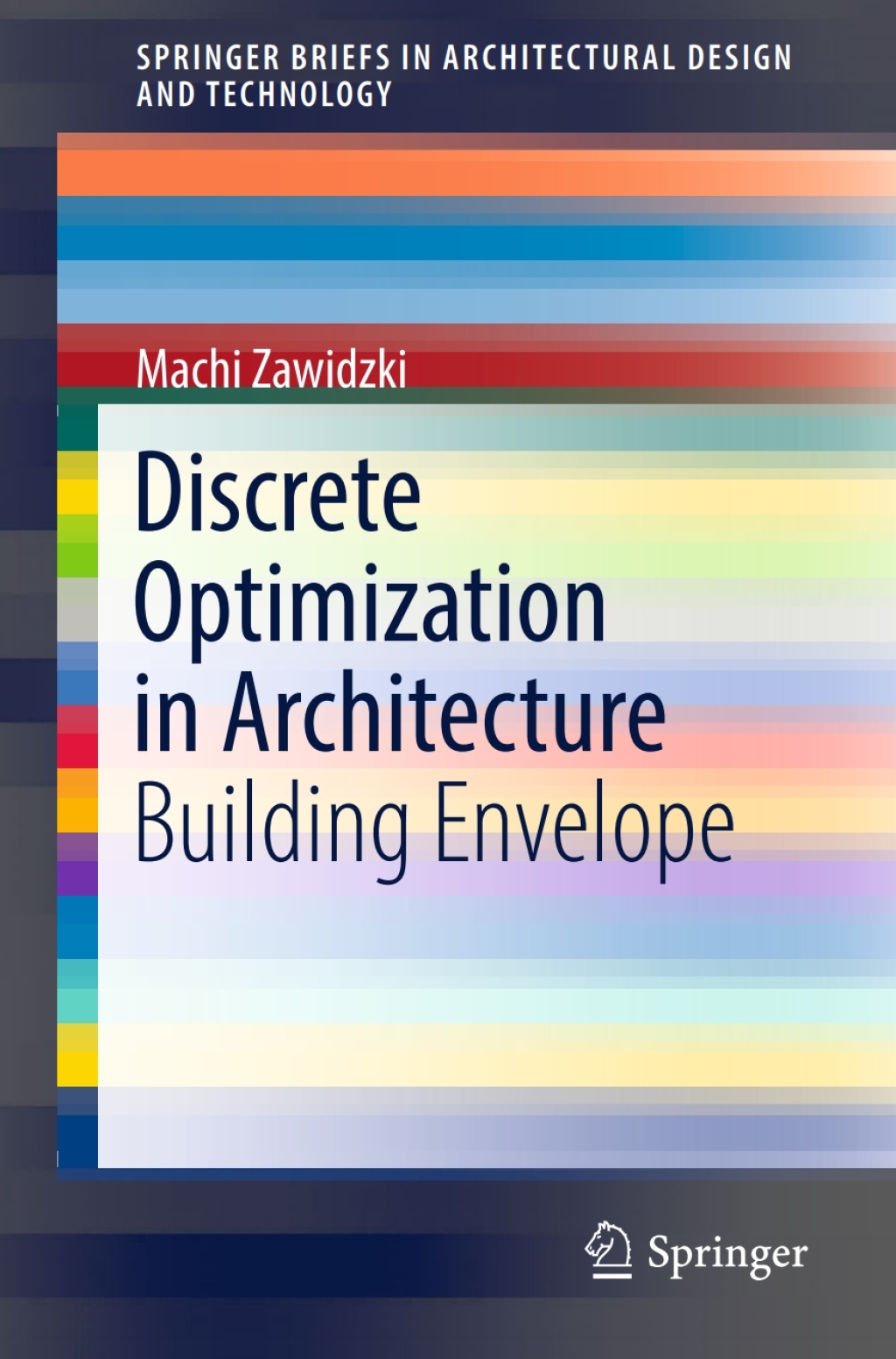 Discrete Optimization in Architecture Building Envelope 