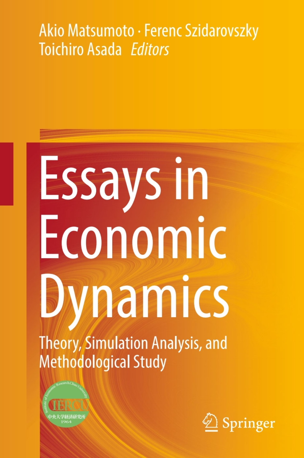 Essays in Economic Dynamics Theory, Simulation Analysis, and Methodological Study 