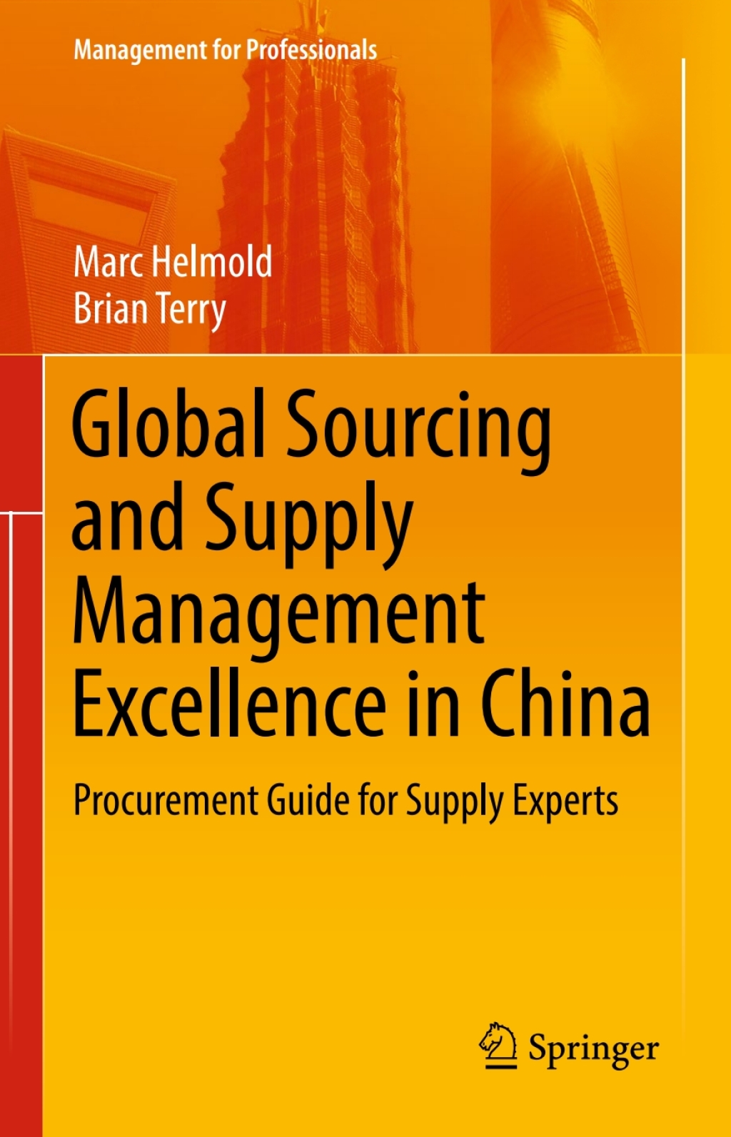 Global Sourcing and Supply Management Excellence in China Procurement Guide for Supply Experts 