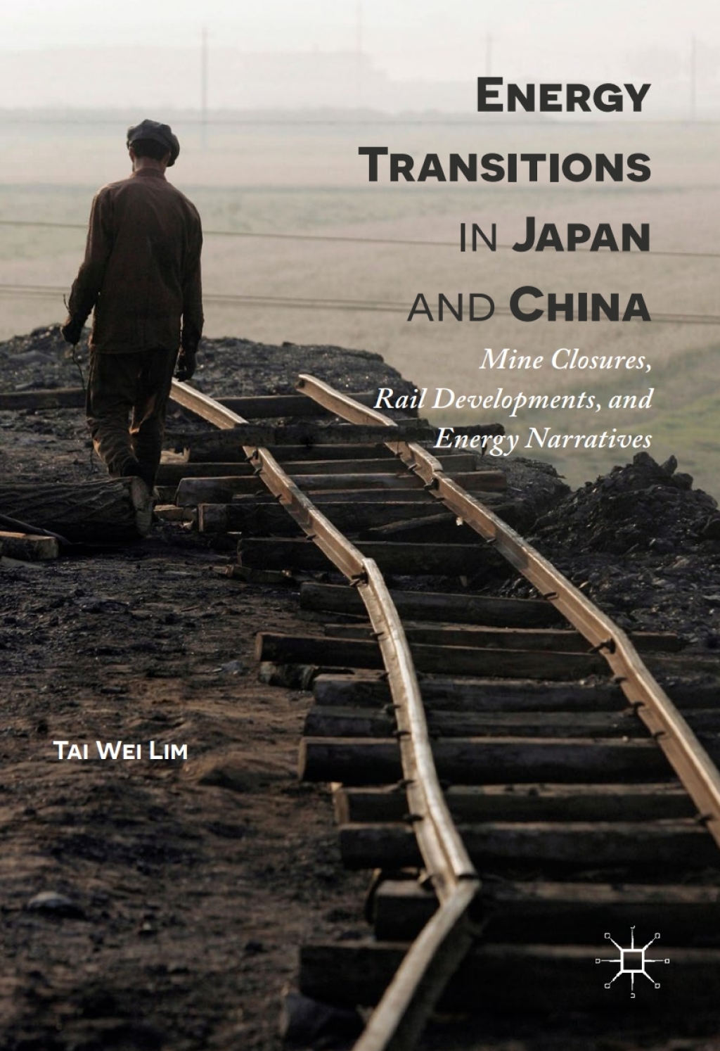 Energy Transitions in Japan and China Mine Closures, Rail Developments, and Energy Narratives 