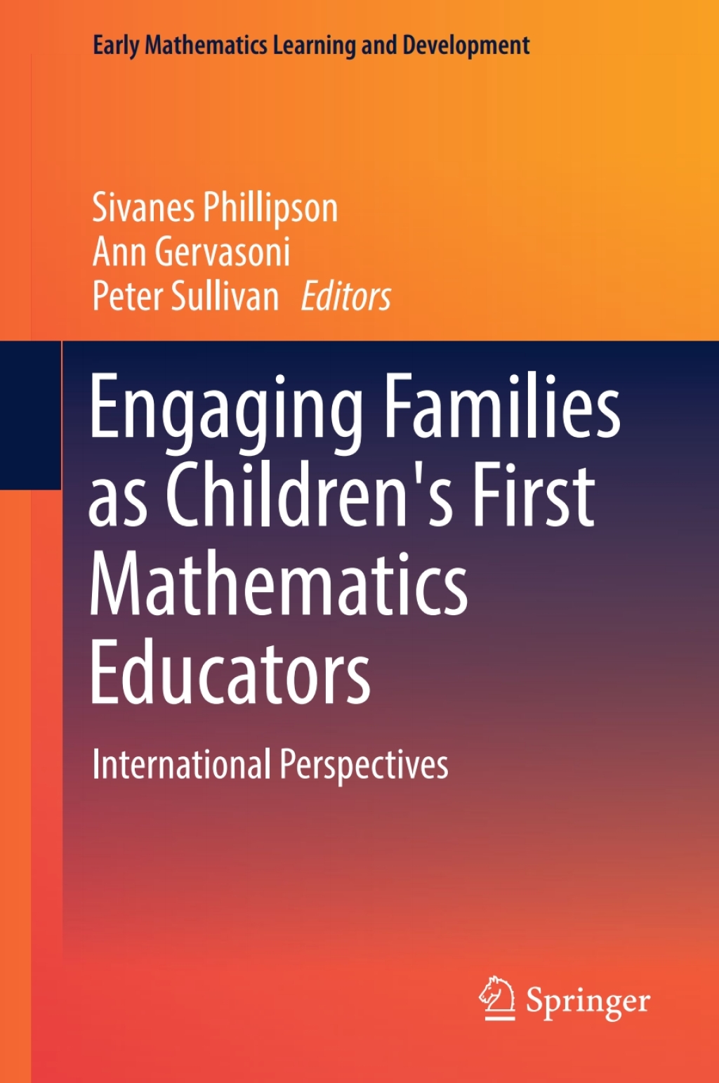 Engaging Families as Children's First Mathematics Educators International Perspectives 