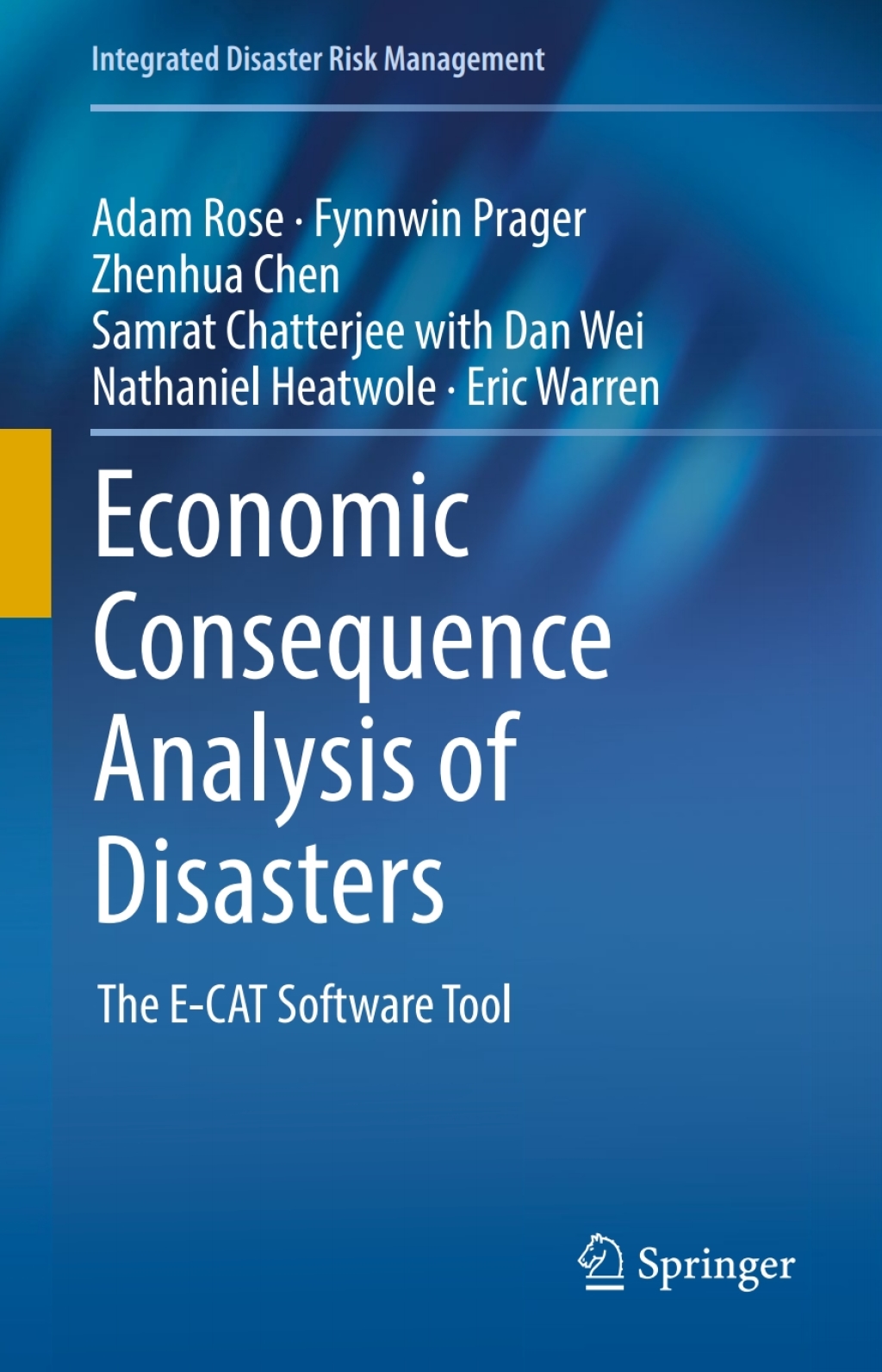 Economic Consequence Analysis of Disasters The E-CAT Software Tool 