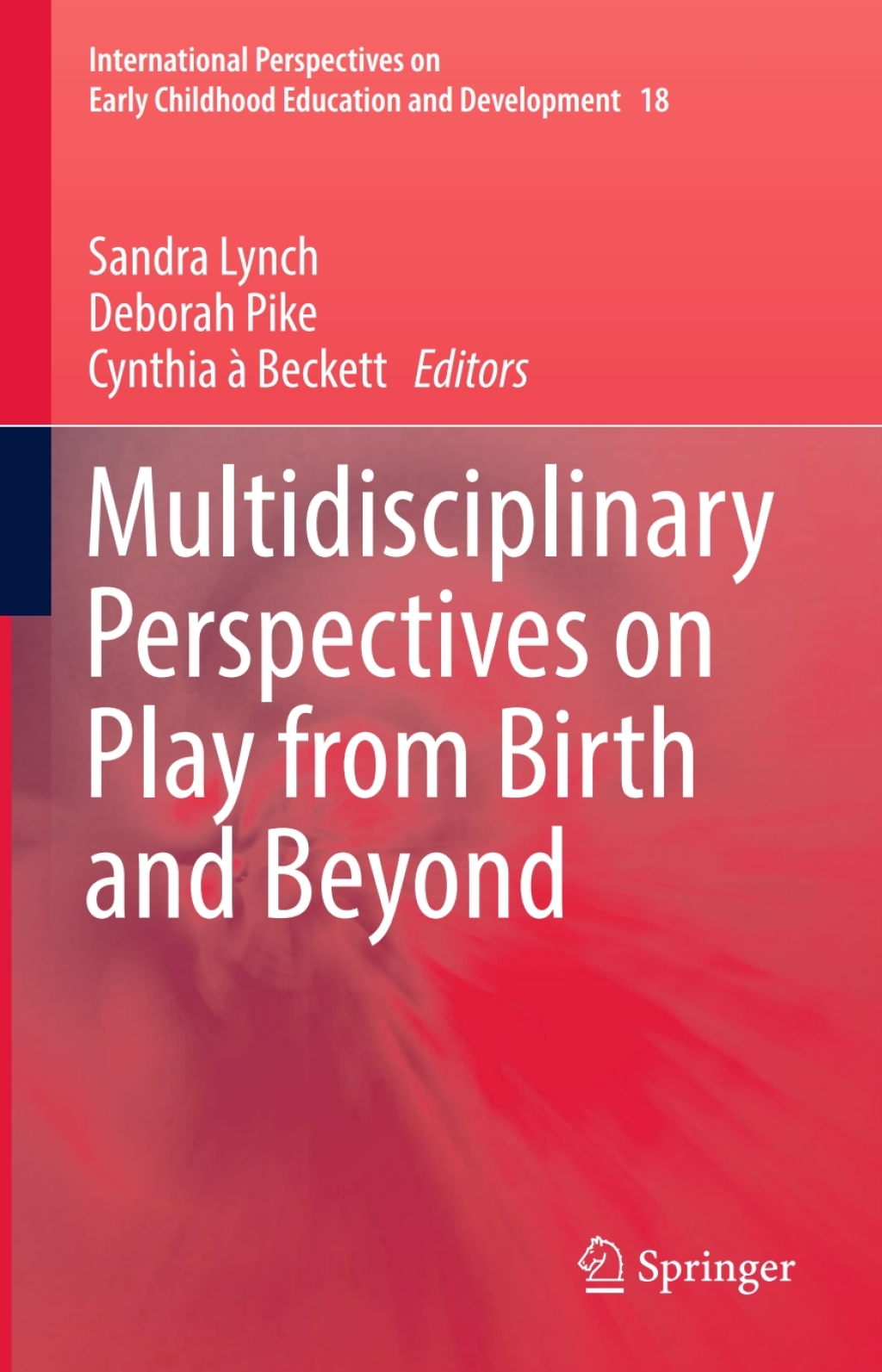 Multidisciplinary Perspectives on Play from Birth and Beyond 