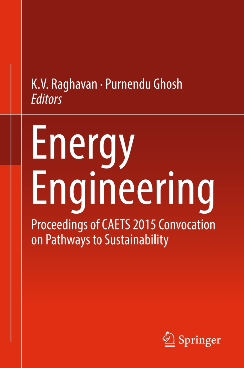 Energy Engineering Proceedings of CAETS 2015 Convocation on Pathways to Sustainability 