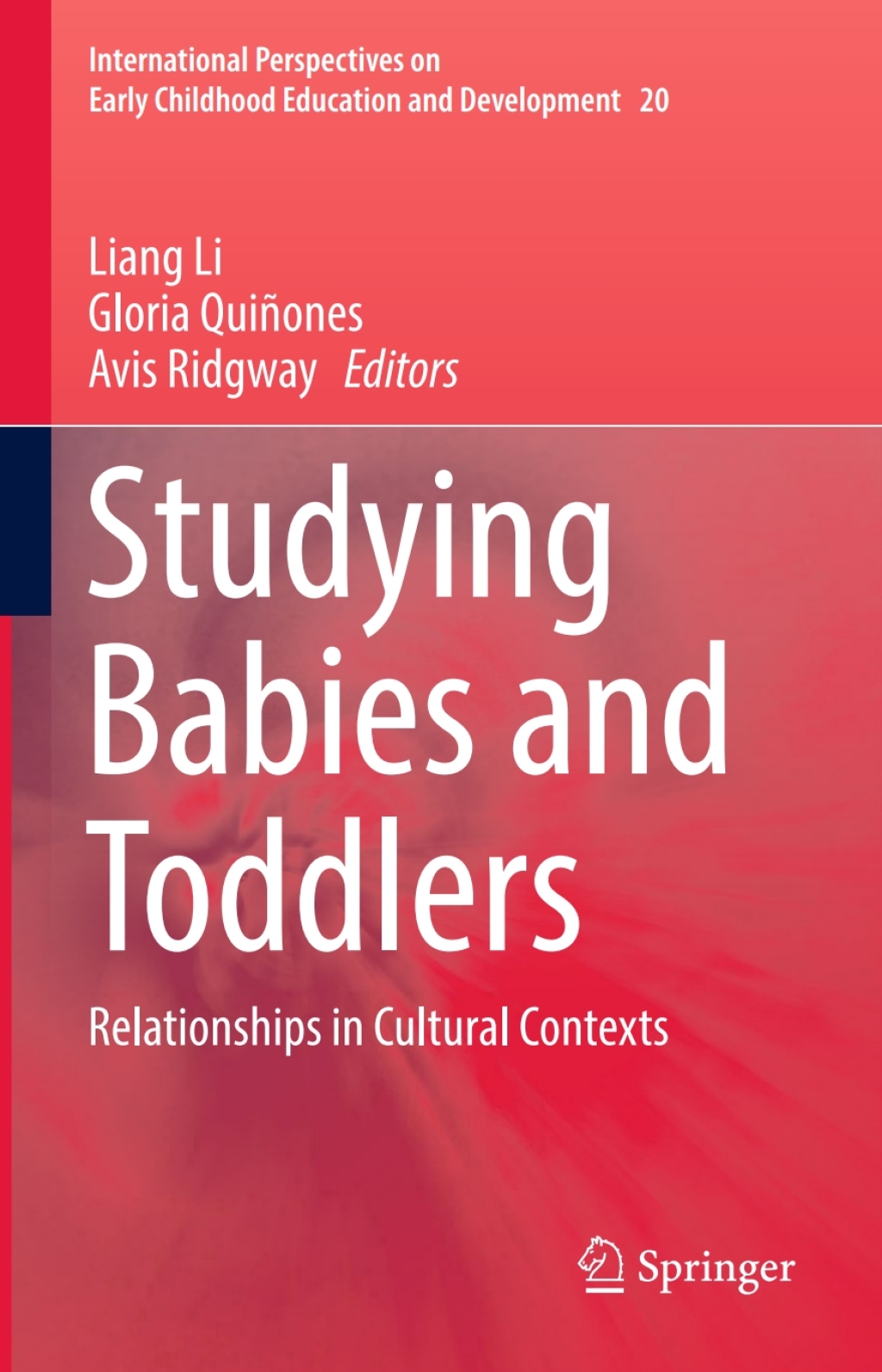 Studying Babies and Toddlers Relationships in Cultural Contexts 