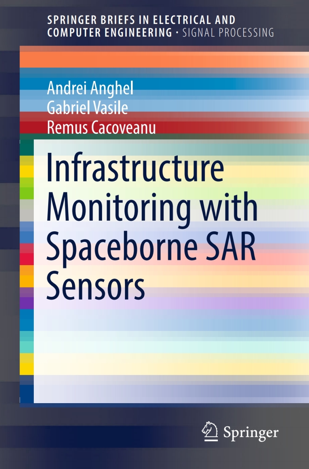 Infrastructure Monitoring with Spaceborne SAR Sensors 