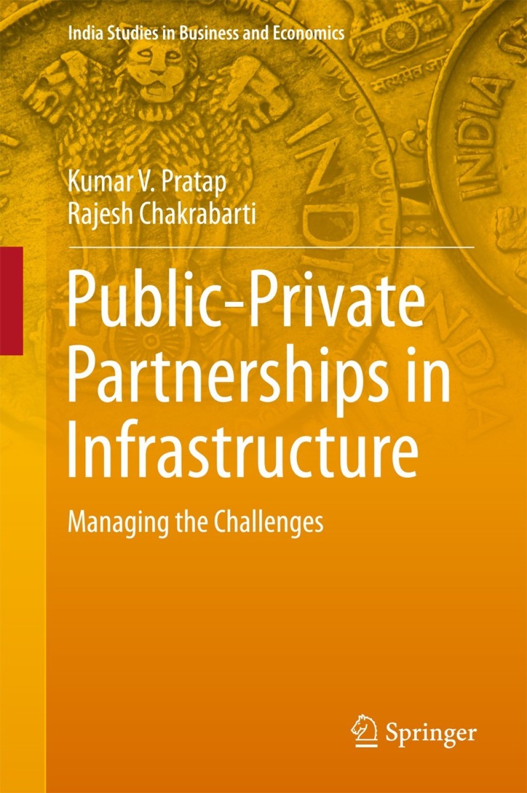 Public-Private Partnerships in Infrastructure Managing the Challenges 