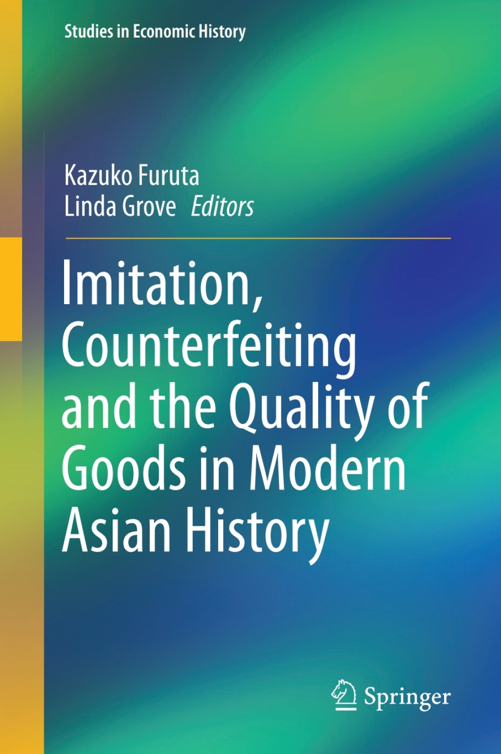 Imitation, Counterfeiting and the Quality of Goods in Modern Asian History 