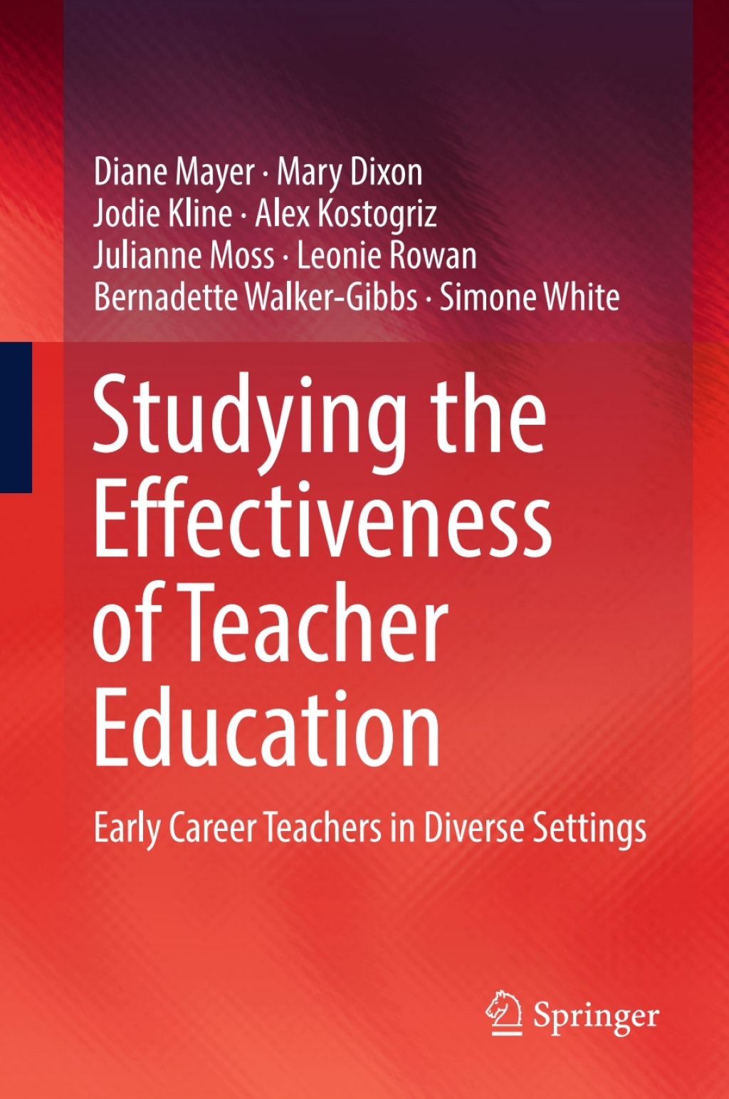 Studying the Effectiveness of Teacher Education Early Career Teachers in Diverse Settings 