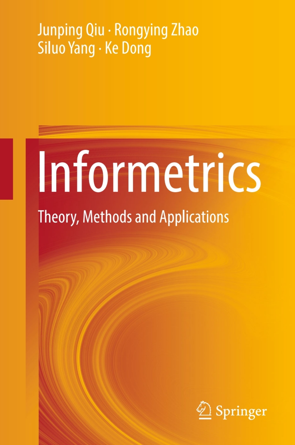 Informetrics Theory, Methods and Applications 